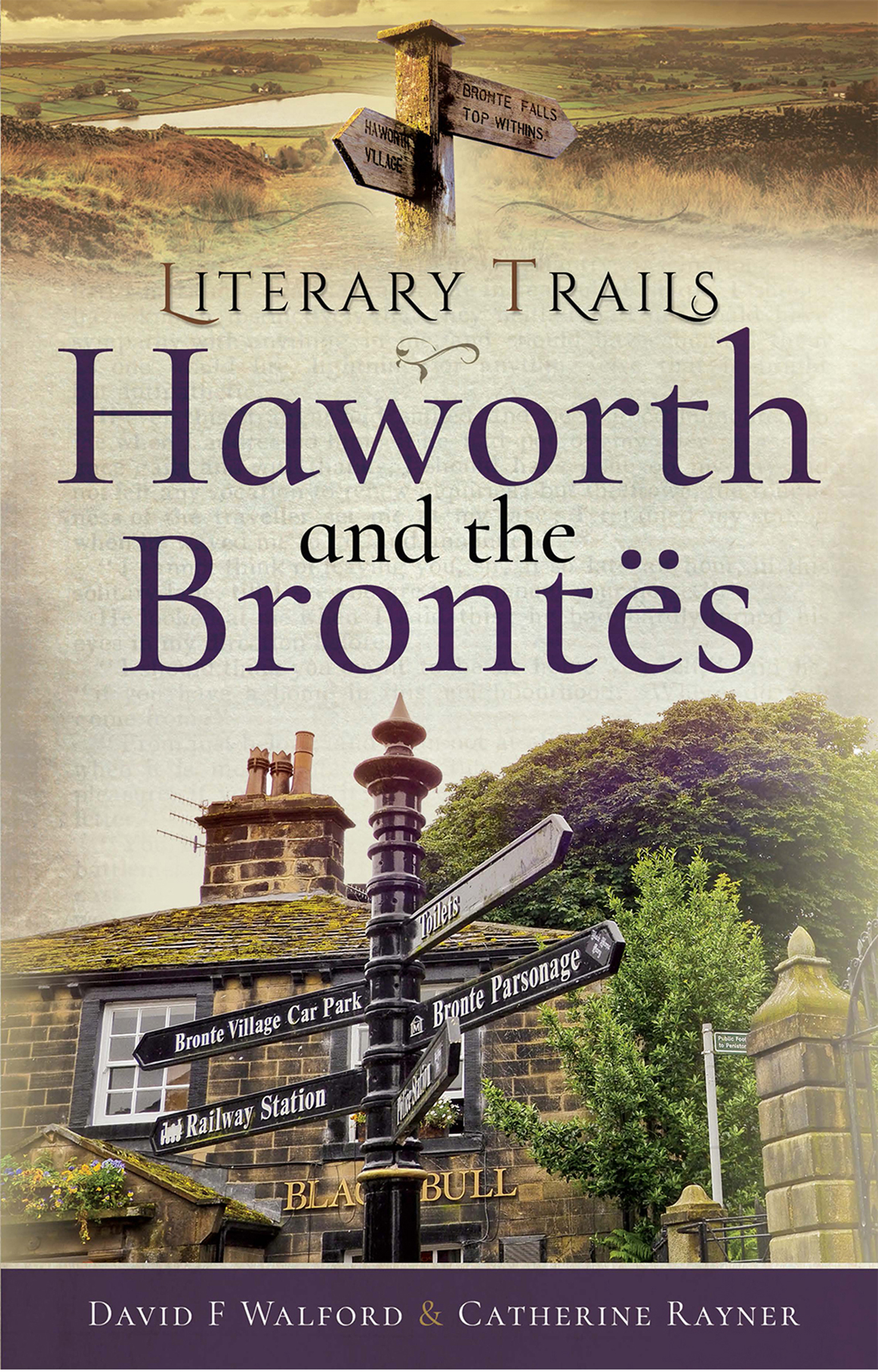 This image is the cover for the book Literary Trails: Haworth and the Brontës