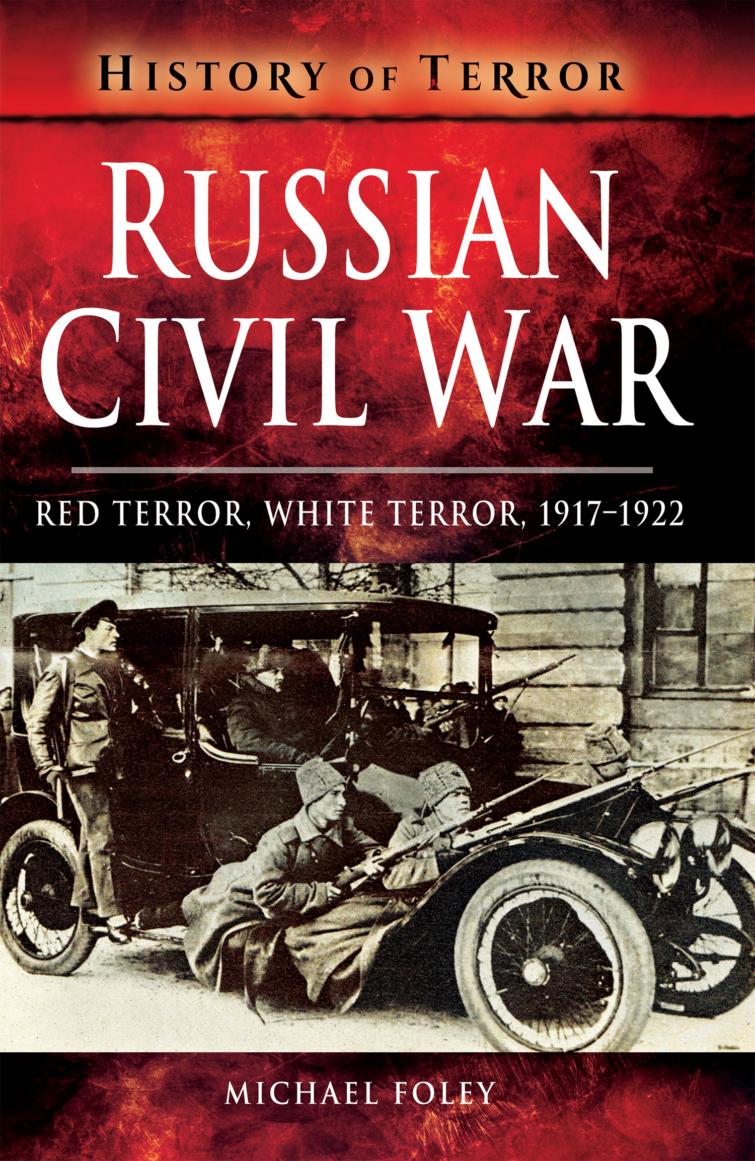 This image is the cover for the book Russian Civil War, History of Terror