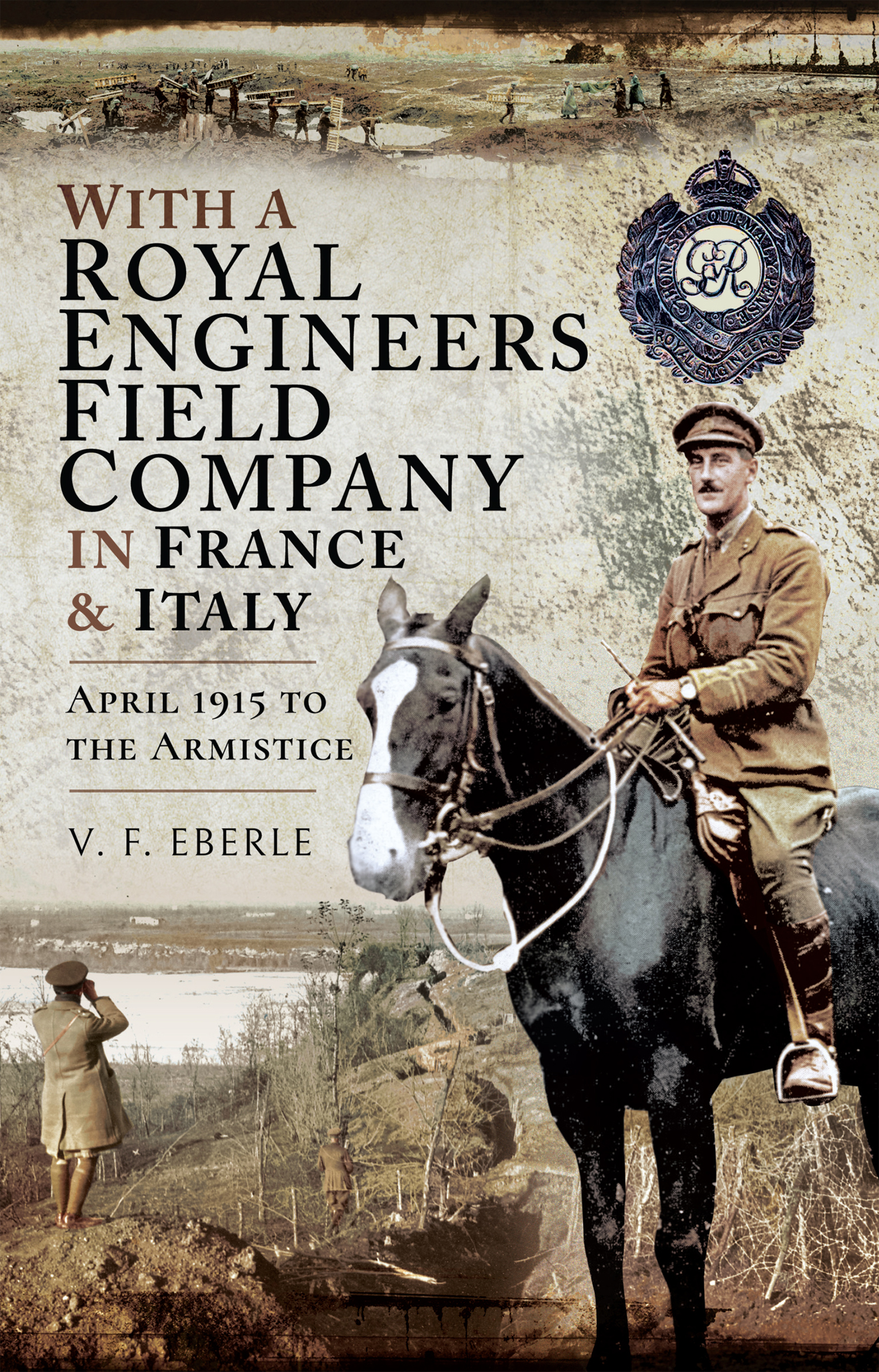 This image is the cover for the book With a Royal Engineers Field Company in France & Italy