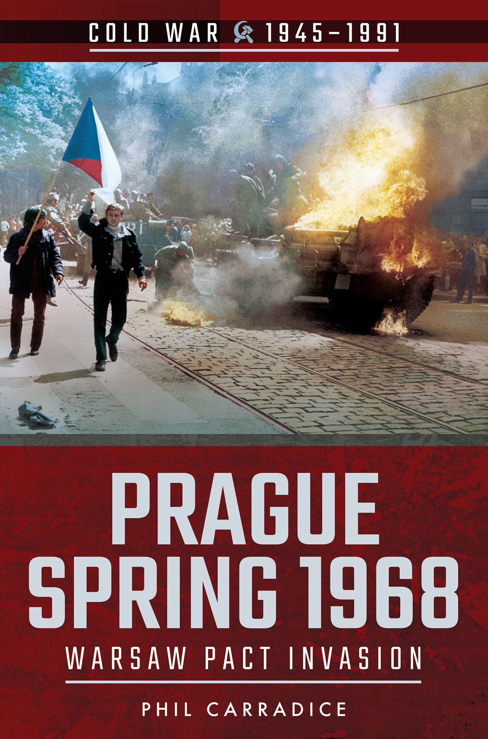 This image is the cover for the book Prague Spring 1968, Cold War, 1945–1991