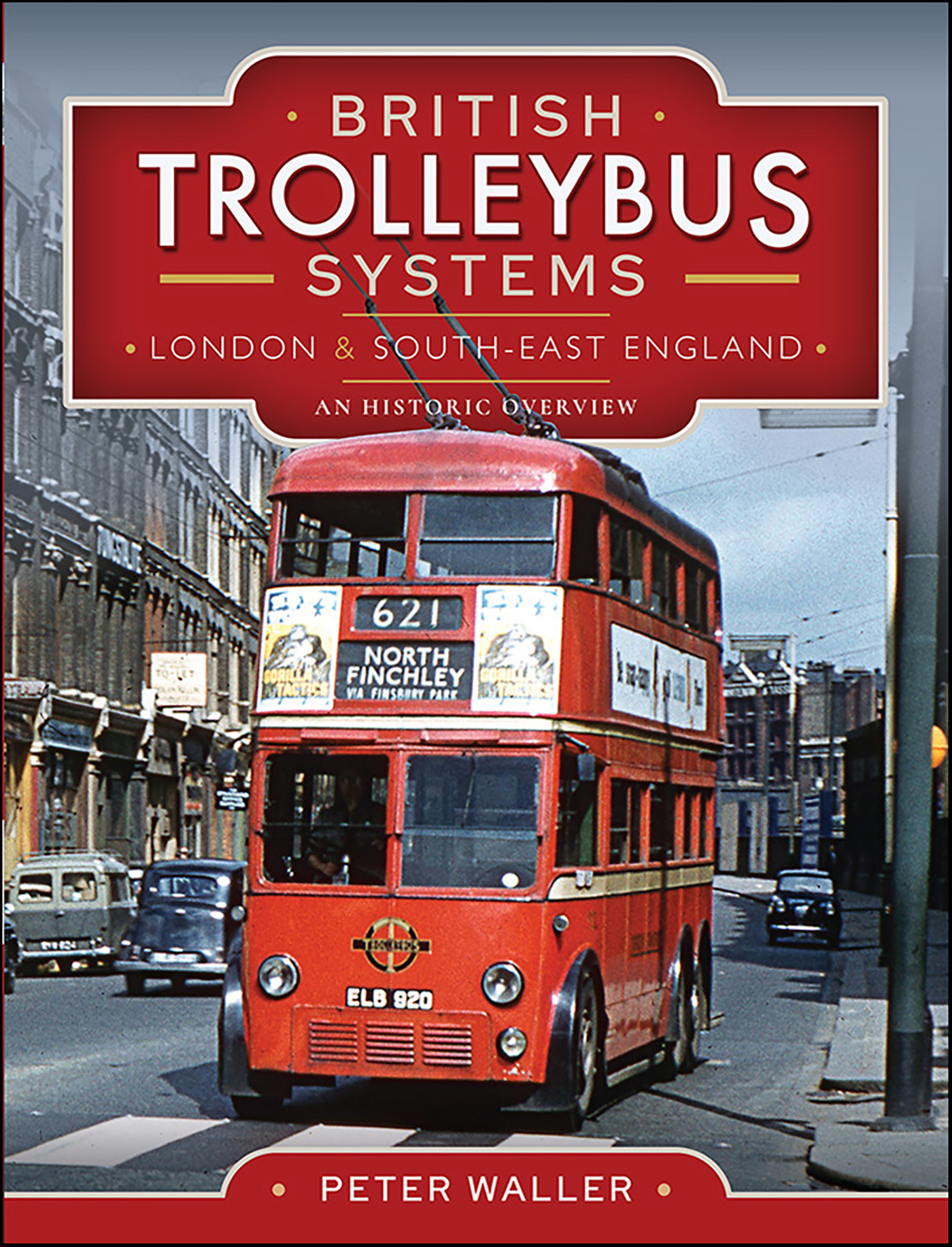 This image is the cover for the book British Trolleybus Systems: London & South-East England