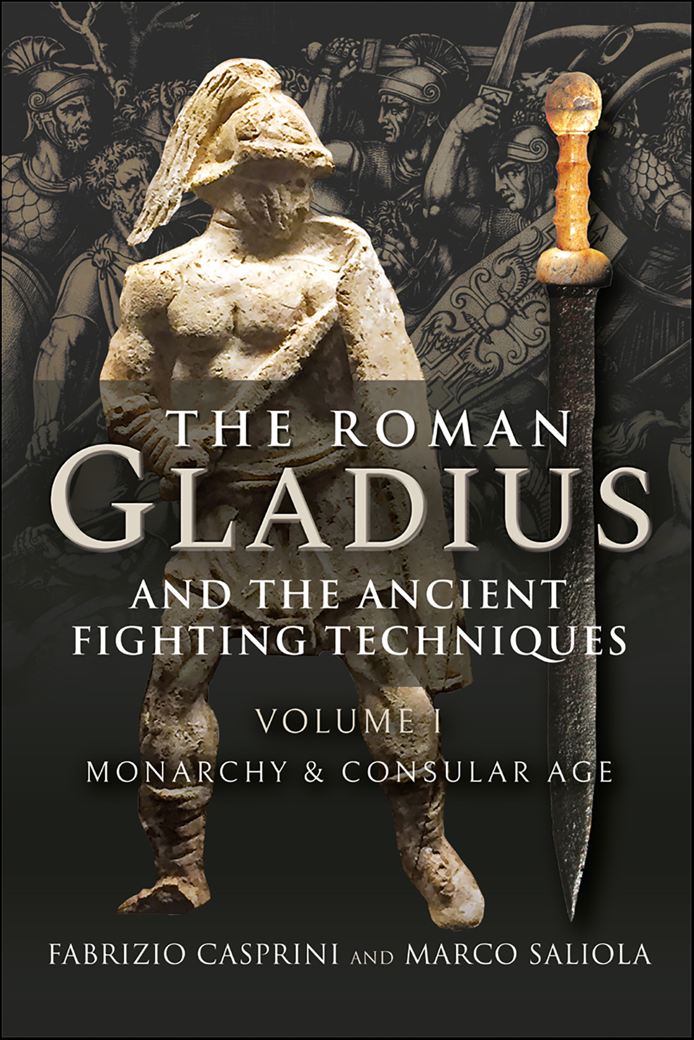 This image is the cover for the book Roman Gladius and the Ancient Fighting Techniques