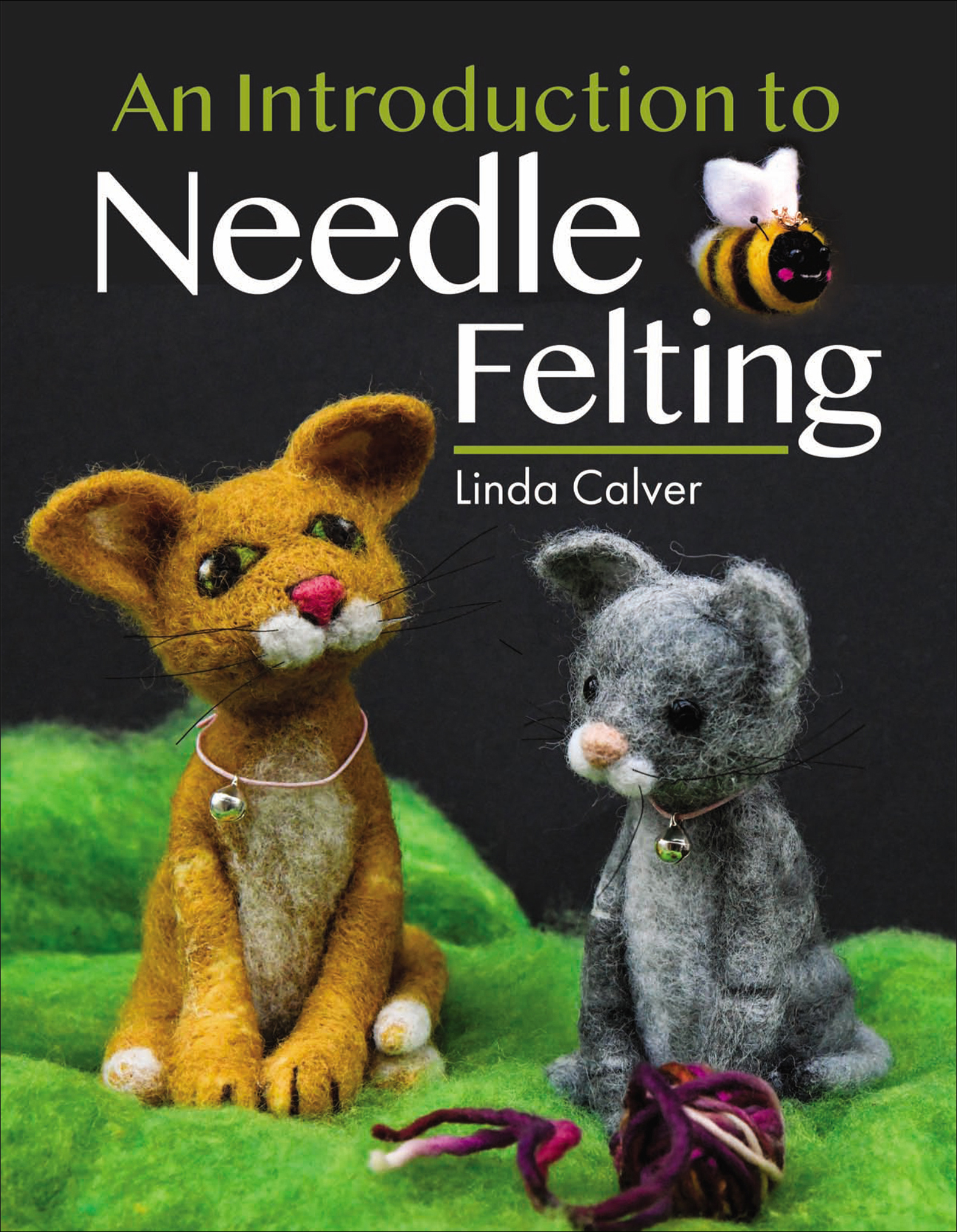 This image is the cover for the book Introduction to Needle Felting