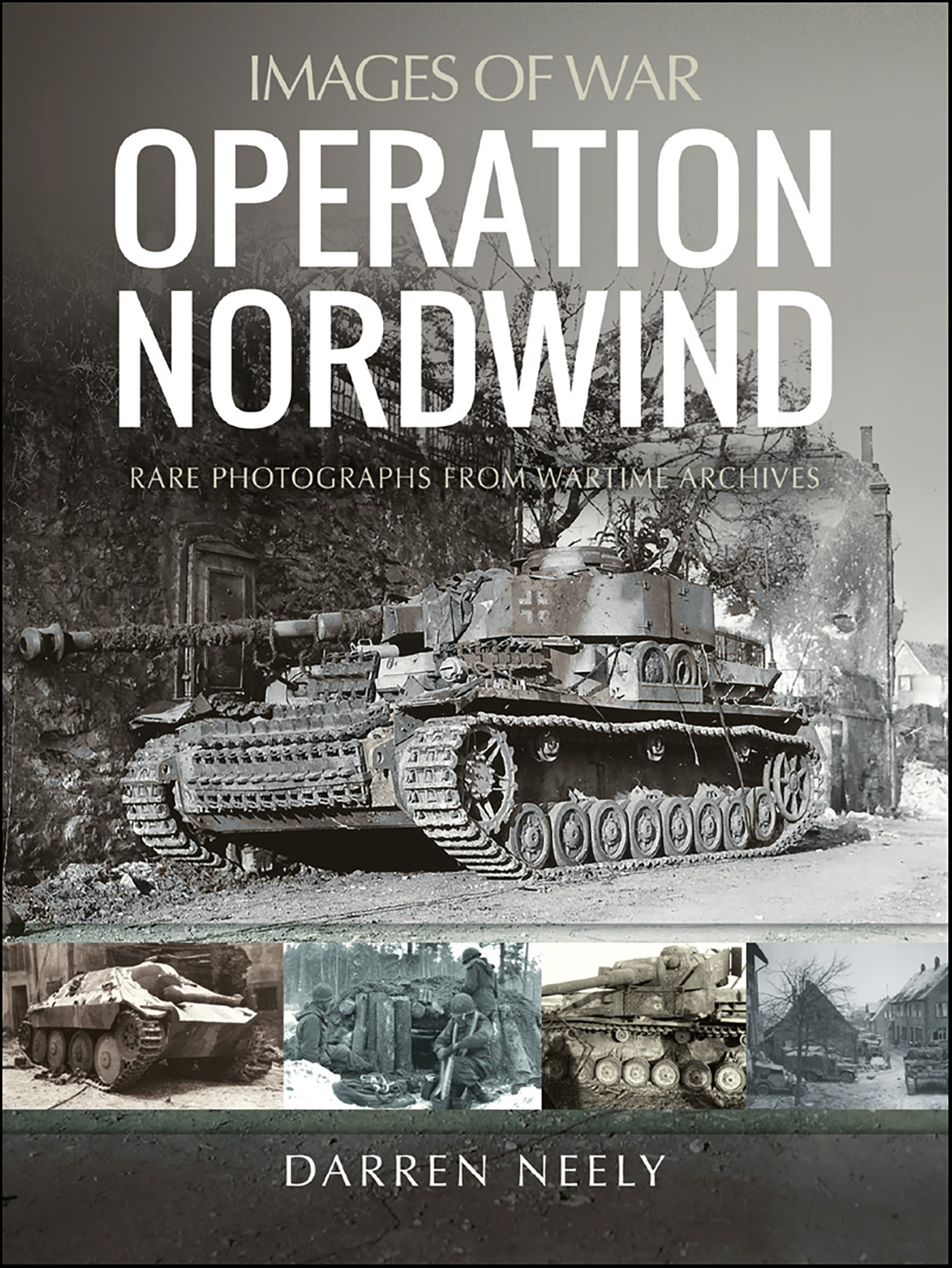 This image is the cover for the book Operation Nordwind, Images of War