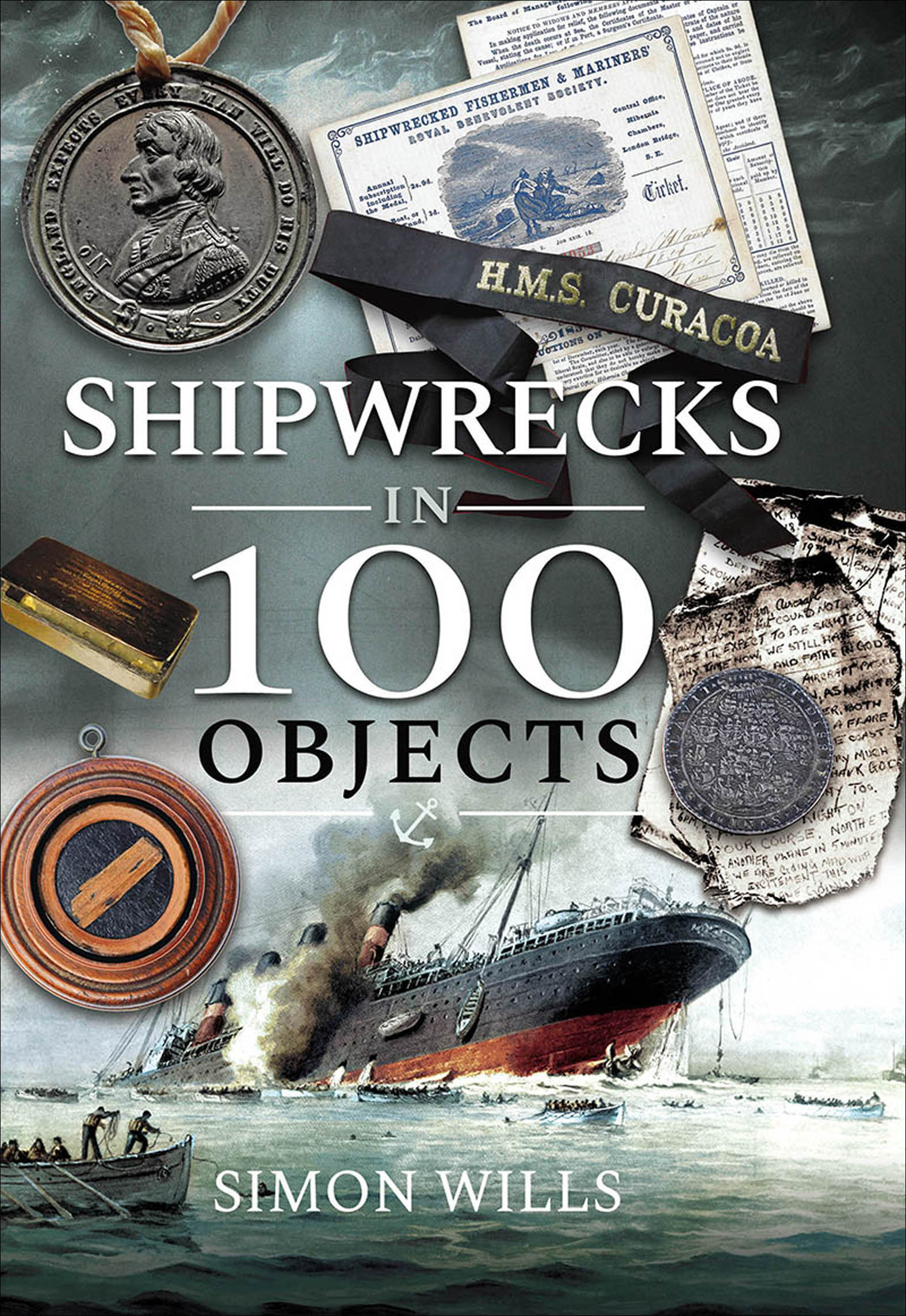 This image is the cover for the book Shipwrecks in 100 Objects