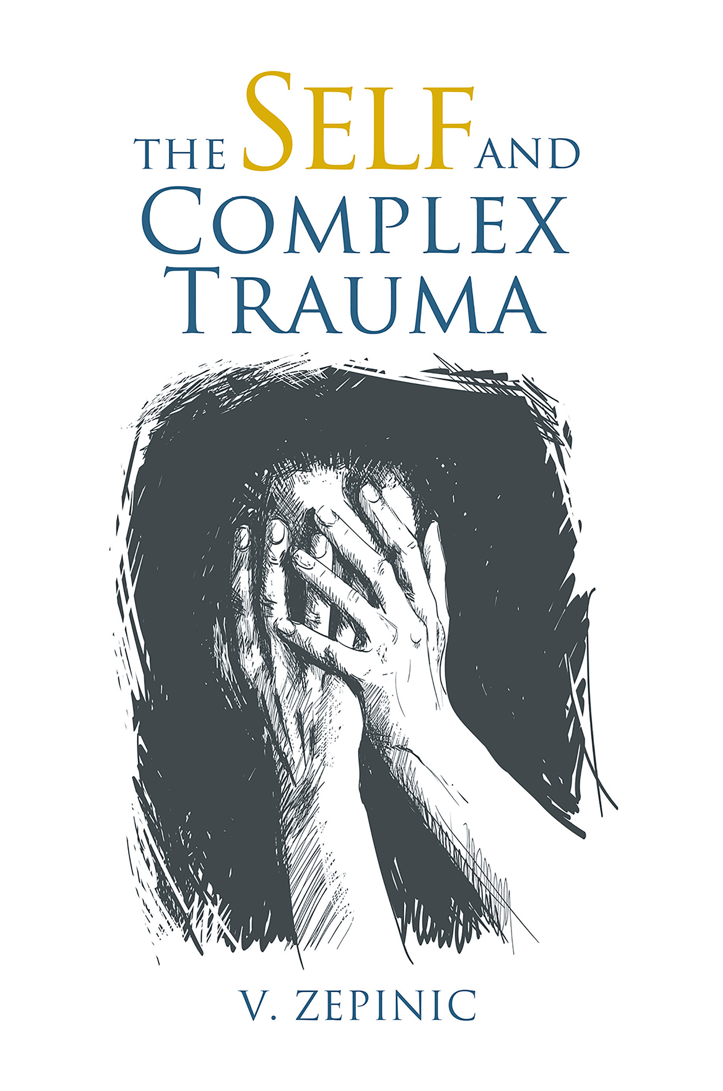 This image is the cover for the book The Self and Complex Trauma