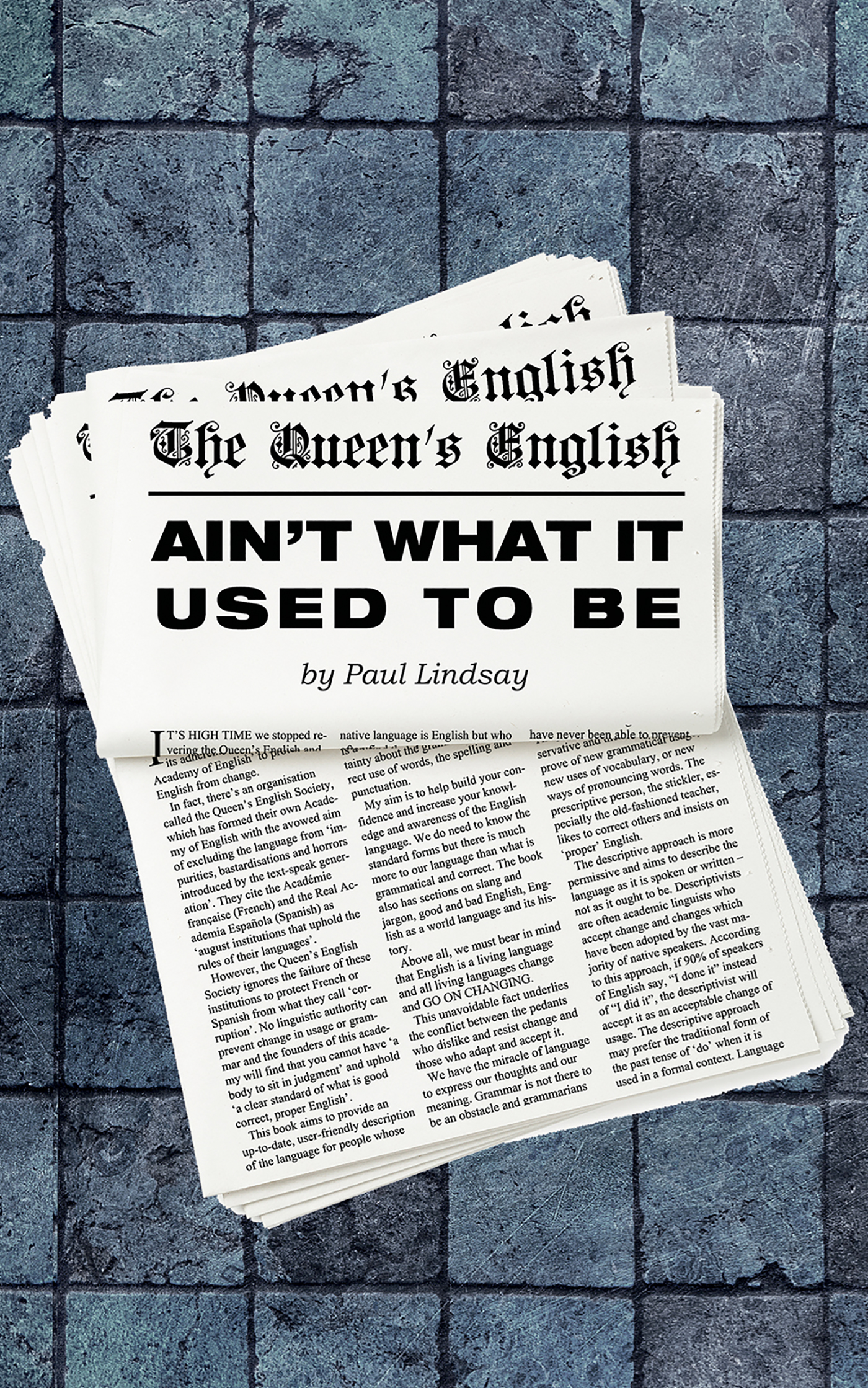 This image is the cover for the book The Queen's English Ain't What It Used to Be