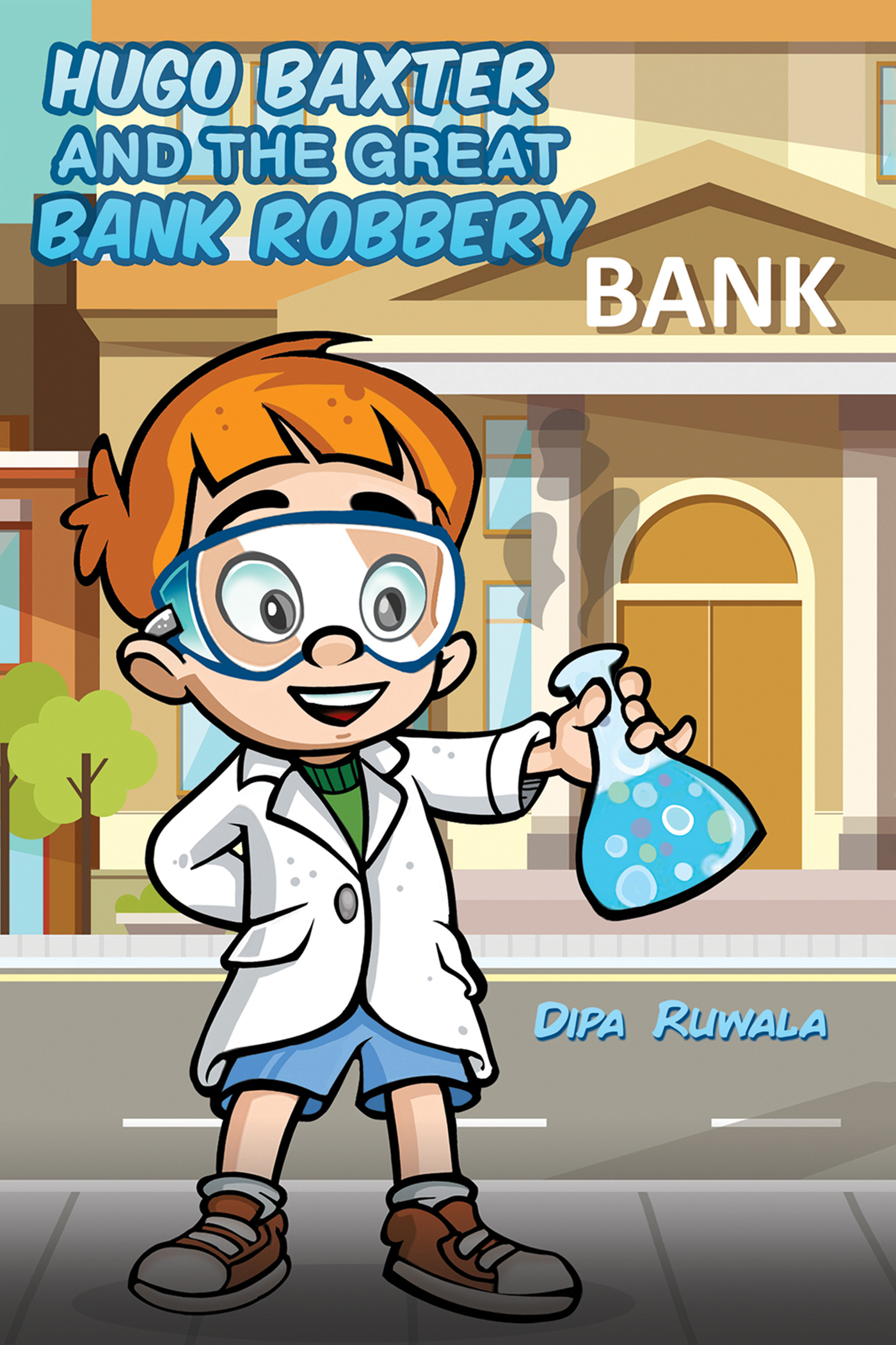 This image is the cover for the book Hugo Baxter and the Great Bank Robbery