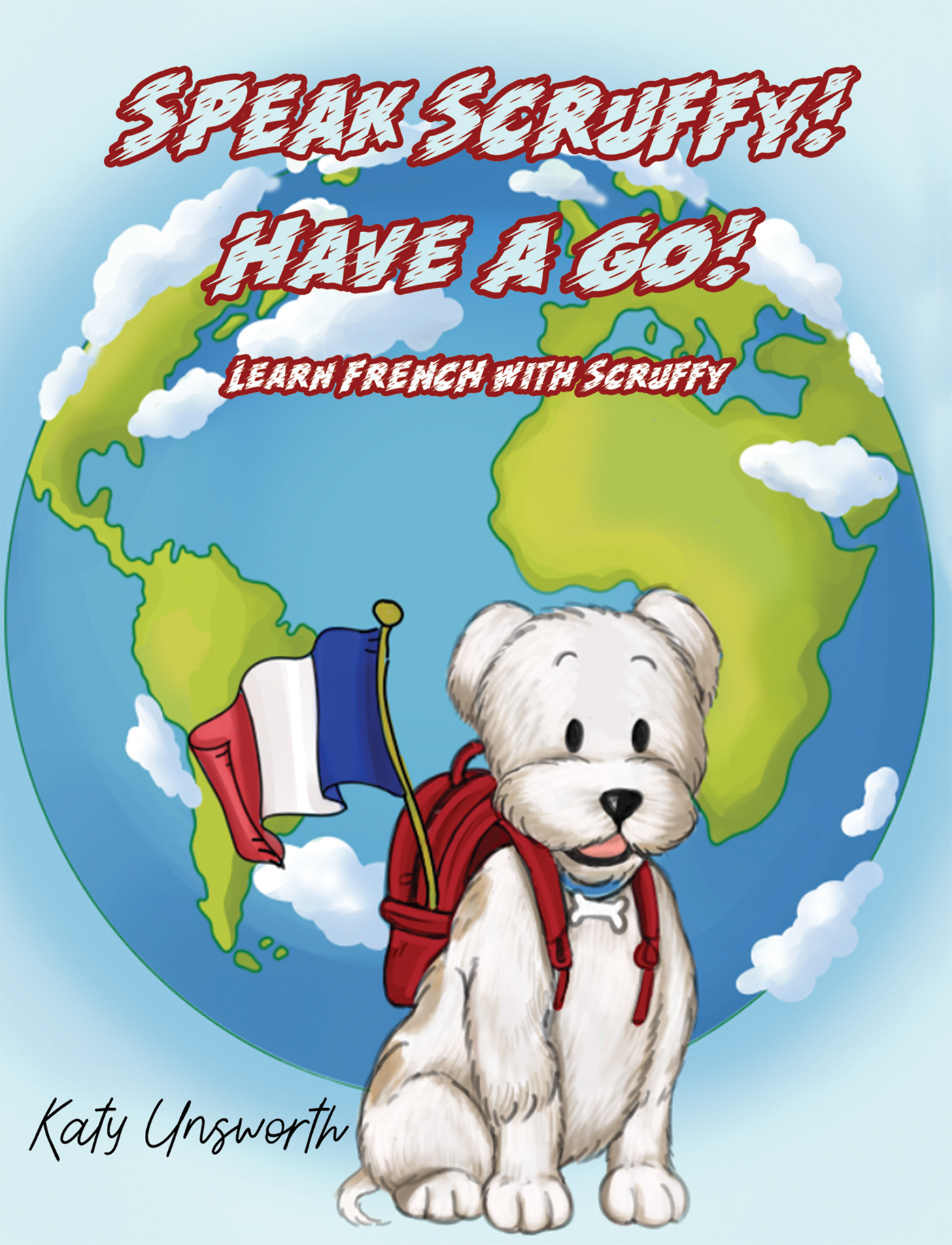 This image is the cover for the book Speak Scruffy! Have a Go!