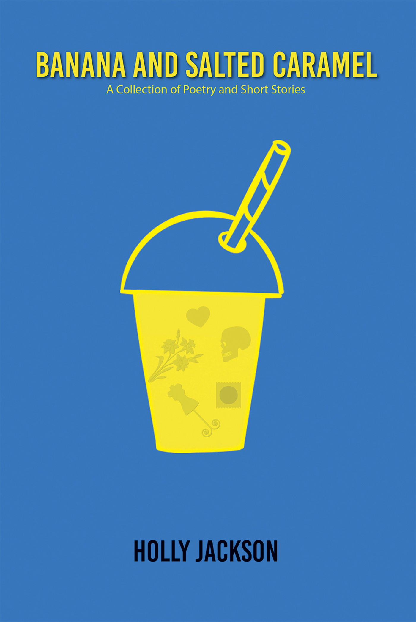 This image is the cover for the book Banana & Salted Caramel