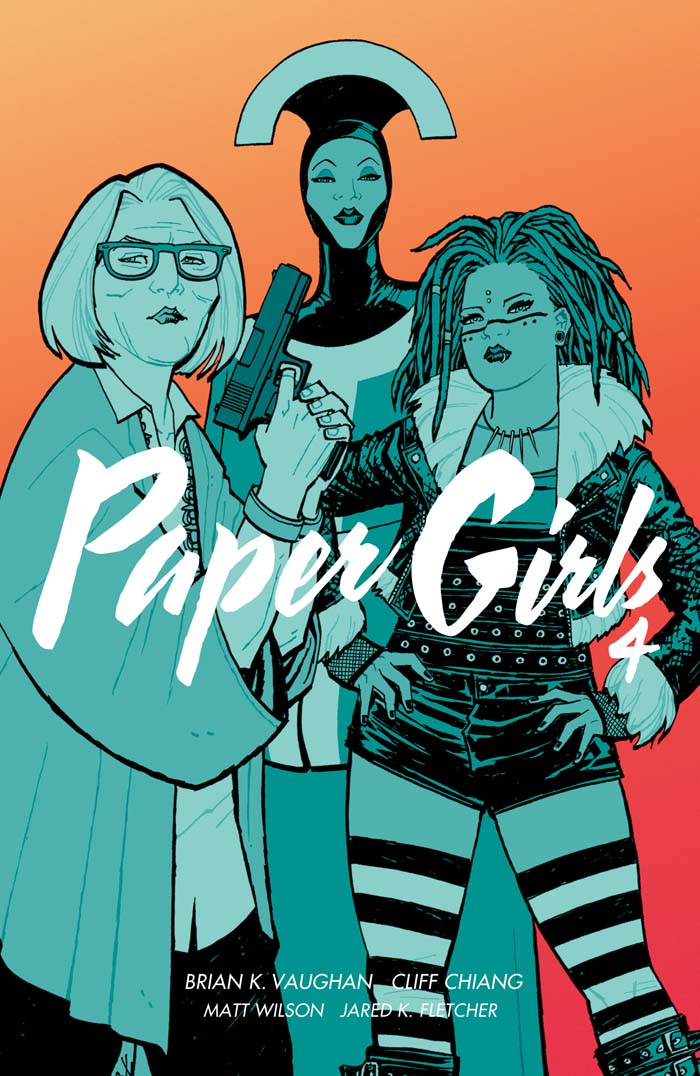 This image is the cover for the book Paper Girls Vol. 4, Paper Girls