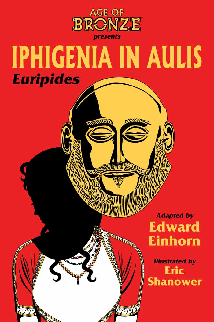 This image is the cover for the book Iphigenia In Aulis: The Age Of Bronze Edition, Age of Bronze