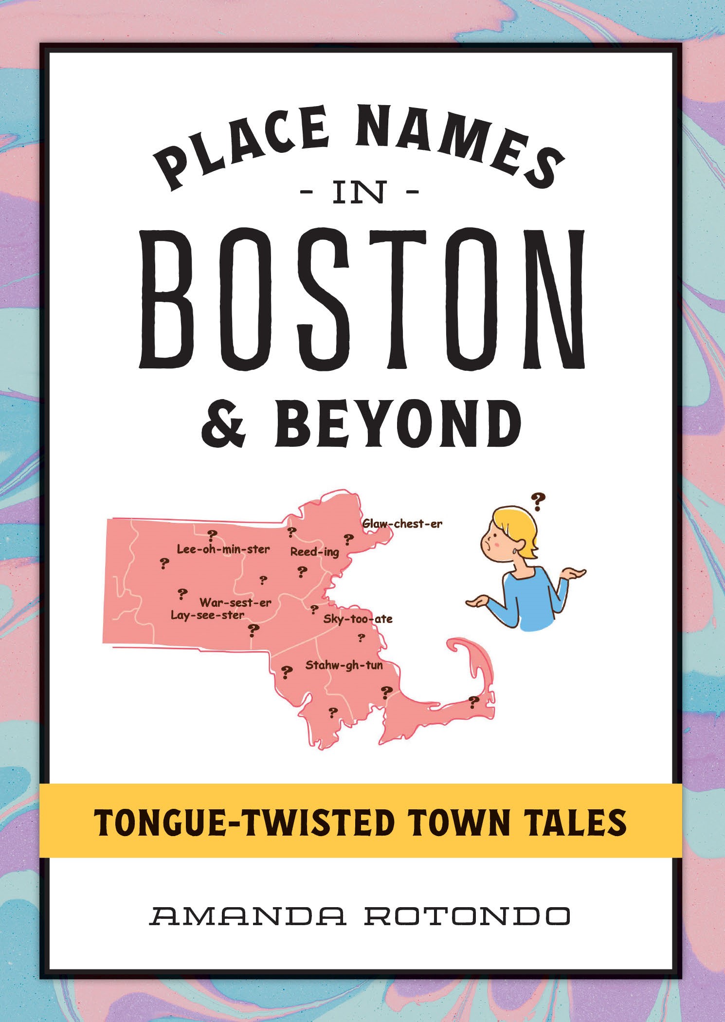 This image is the cover for the book Place Names in Boston & Beyond
