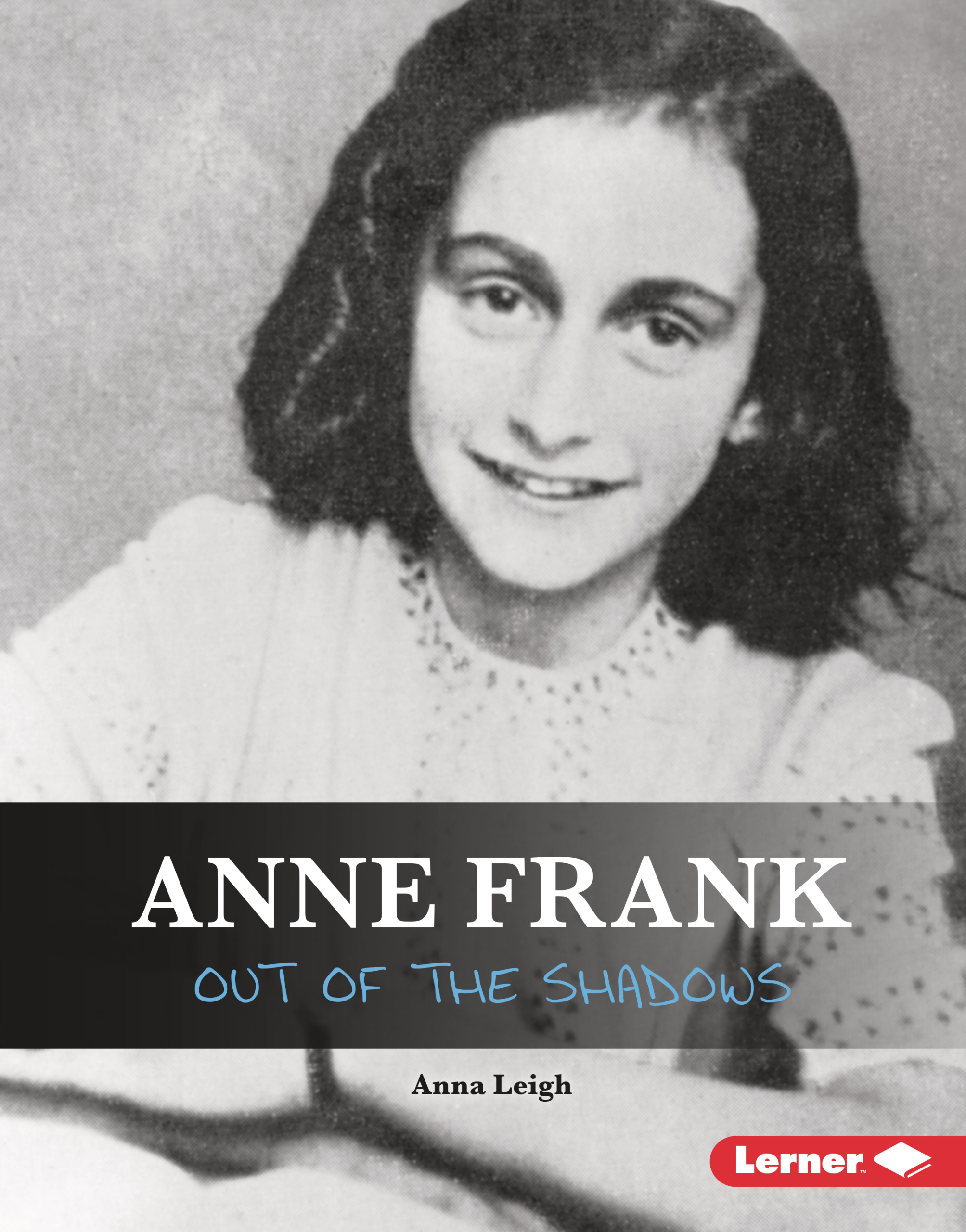 This image is the cover for the book Anne Frank, Gateway Biographies
