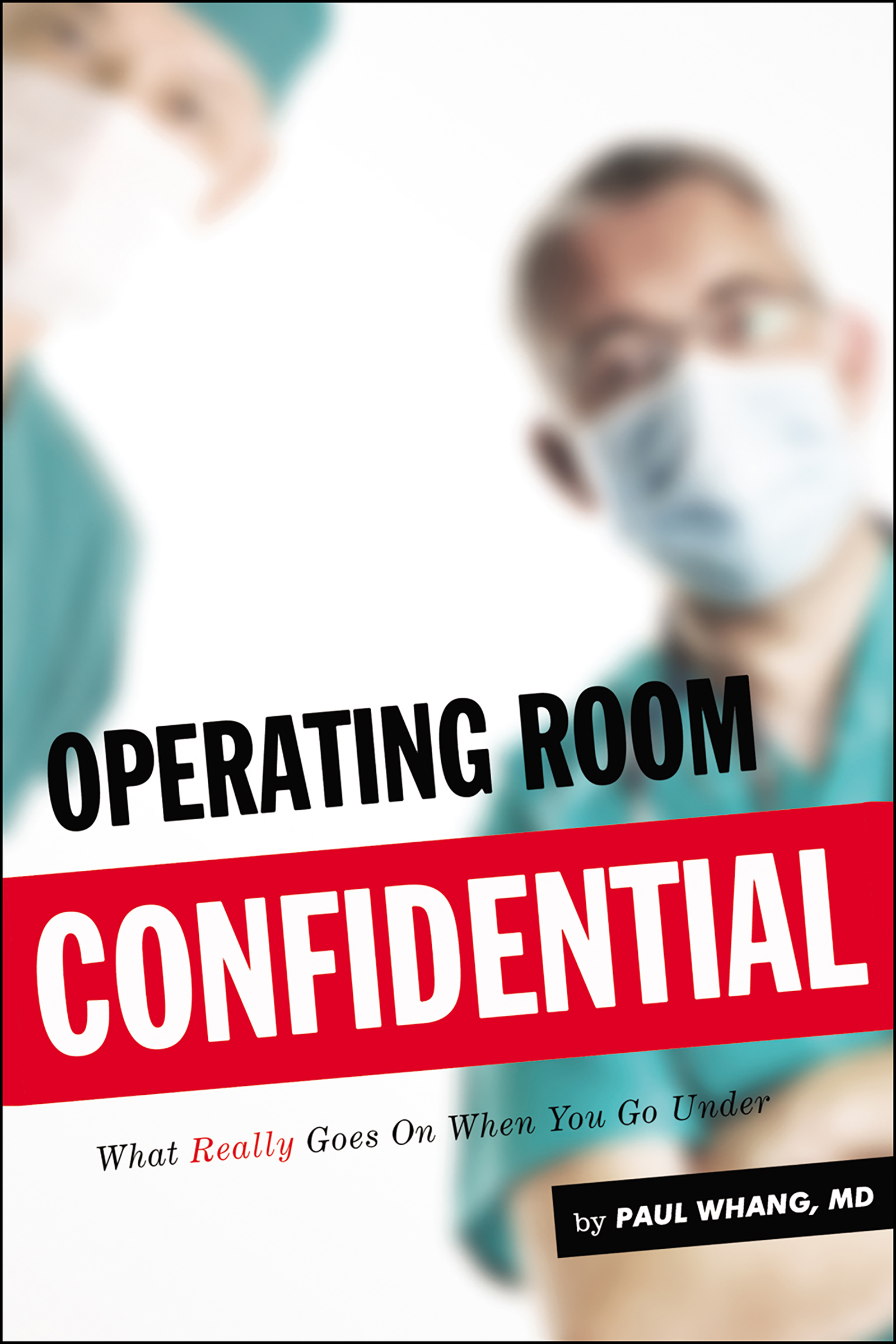 This image is the cover for the book Operating Room Confidential