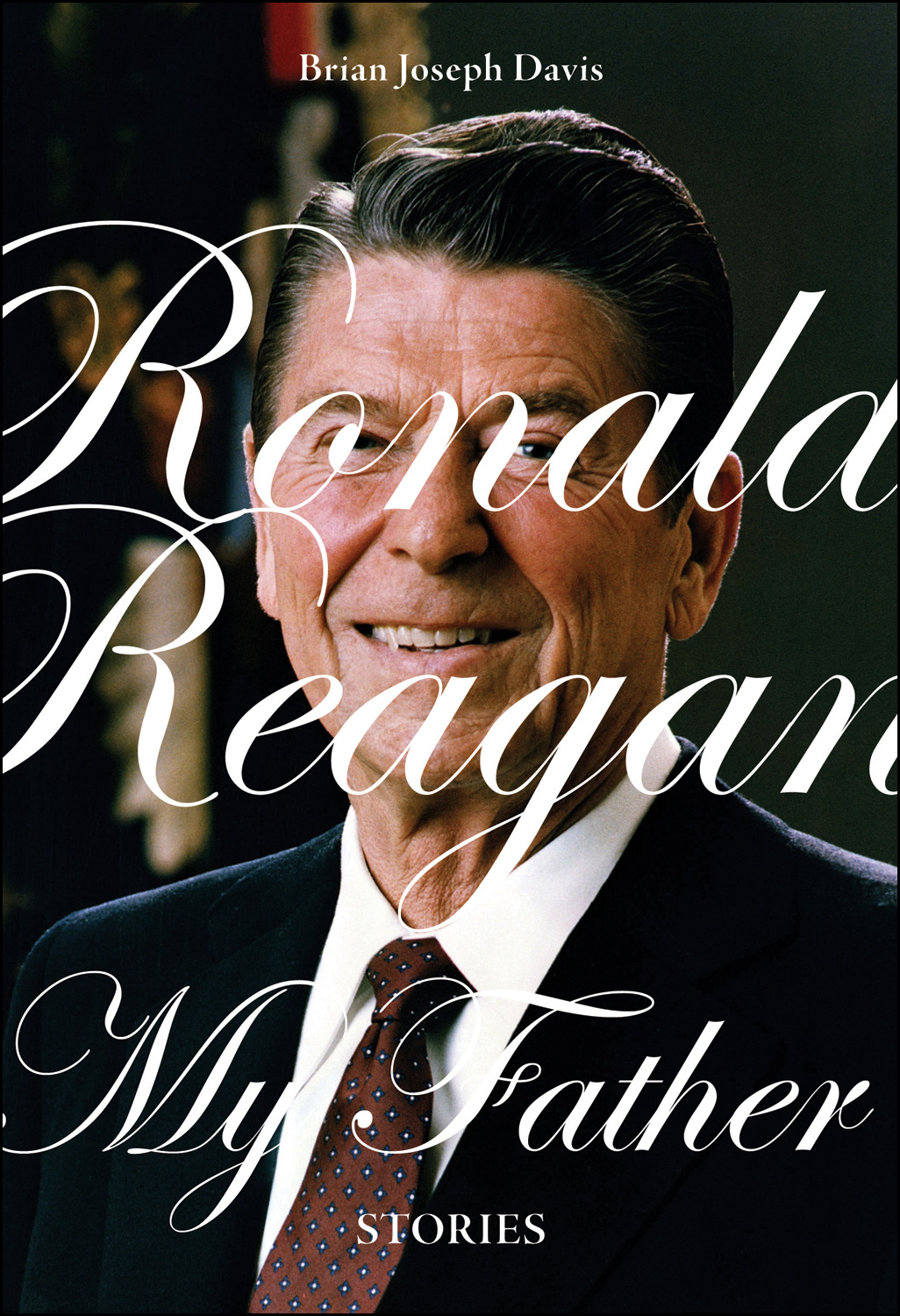 This image is the cover for the book Ronald Reagan, My Father