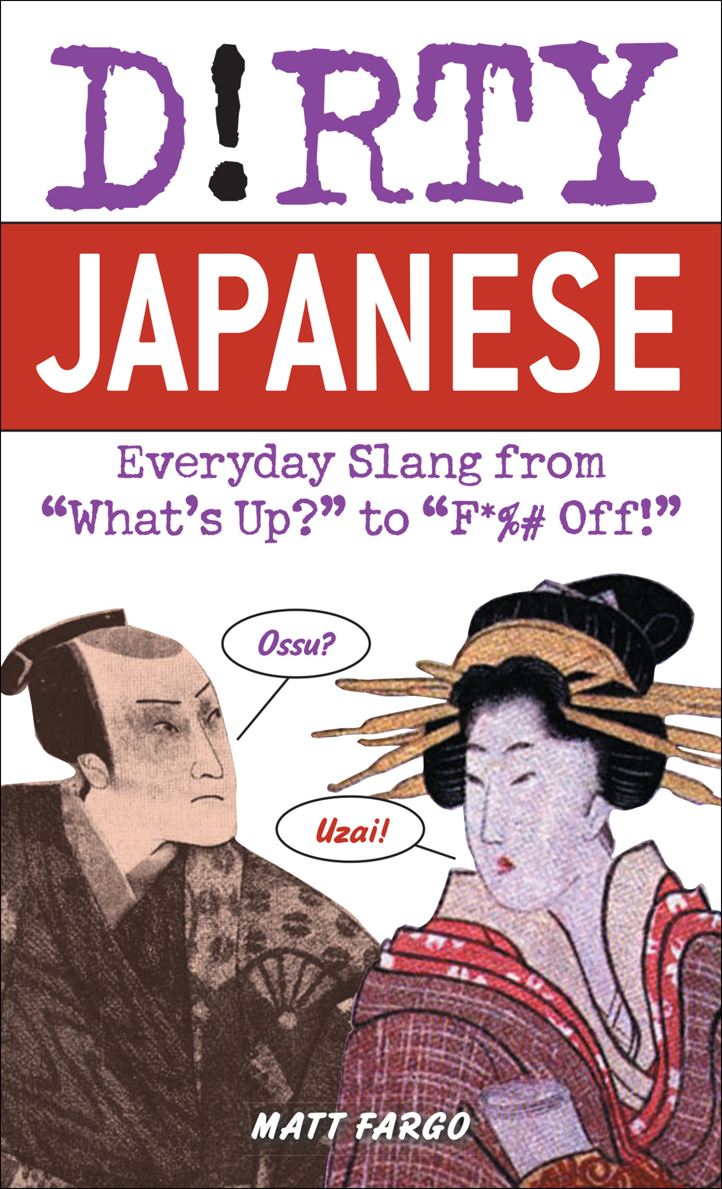 This image is the cover for the book Dirty Japanese, Dirty Everyday Slang