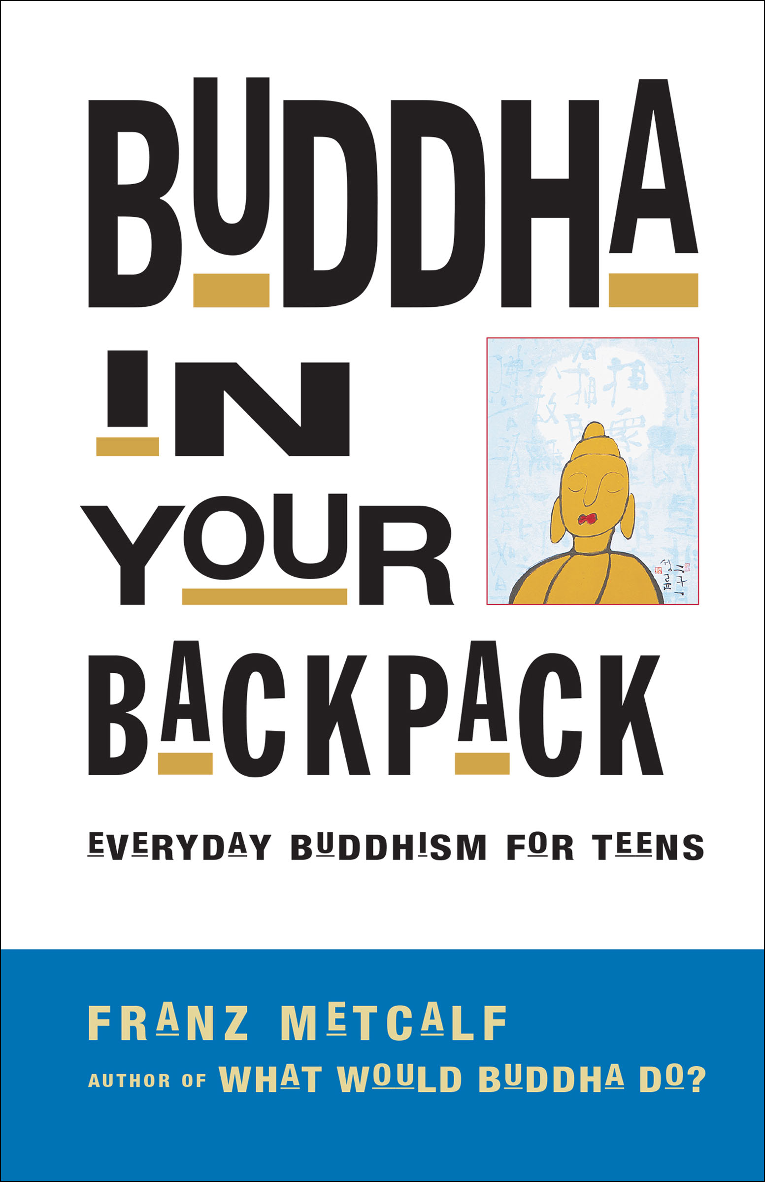 This image is the cover for the book Buddha in Your Backpack