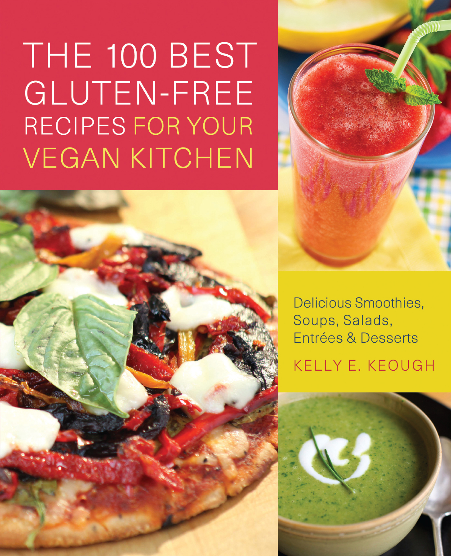 This image is the cover for the book 100 Best Gluten-Free Recipes for Your Vegan Kitchen