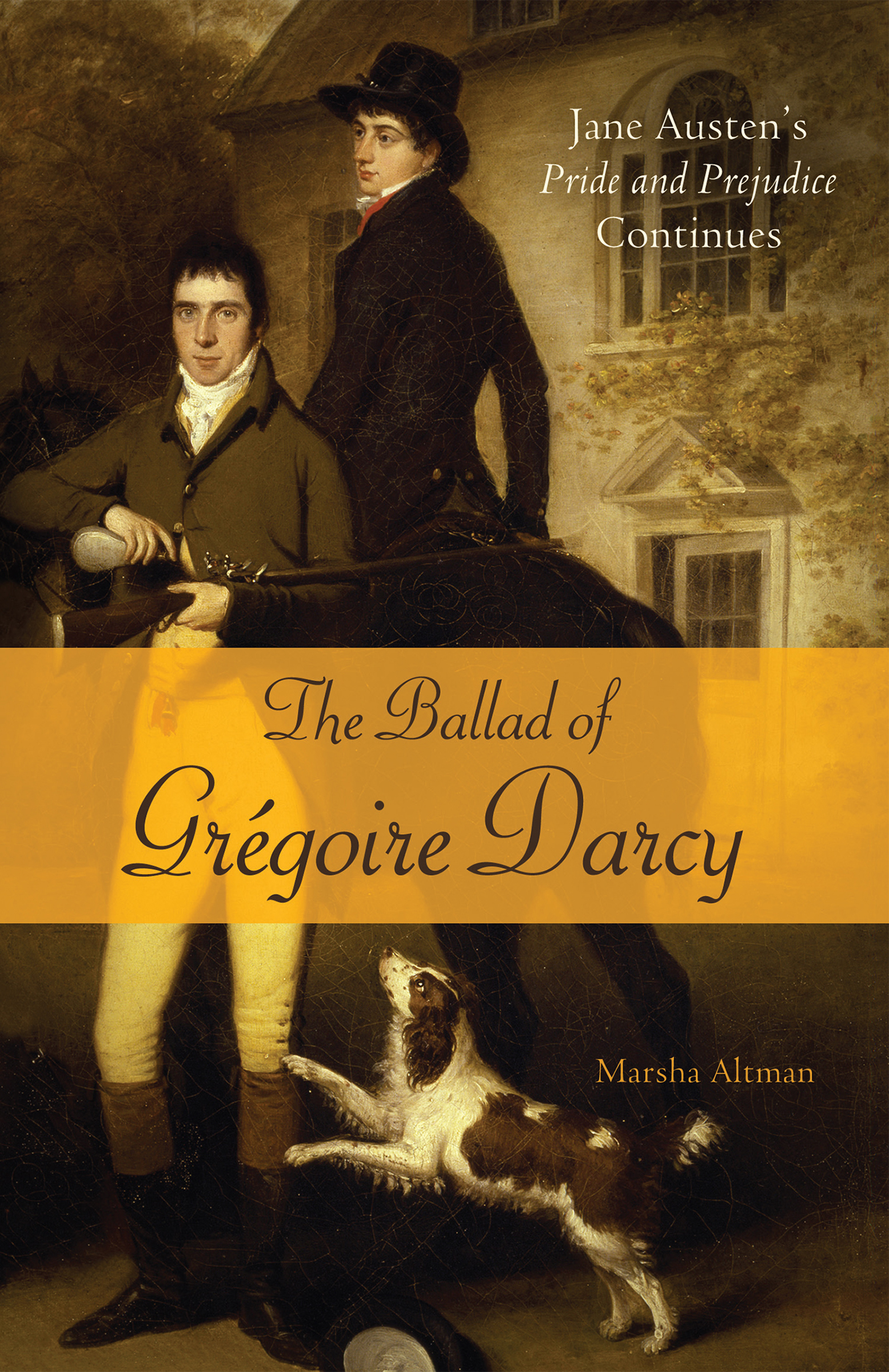 This image is the cover for the book Ballad of Gregoire Darcy, The Pride & Prejudice Continues
