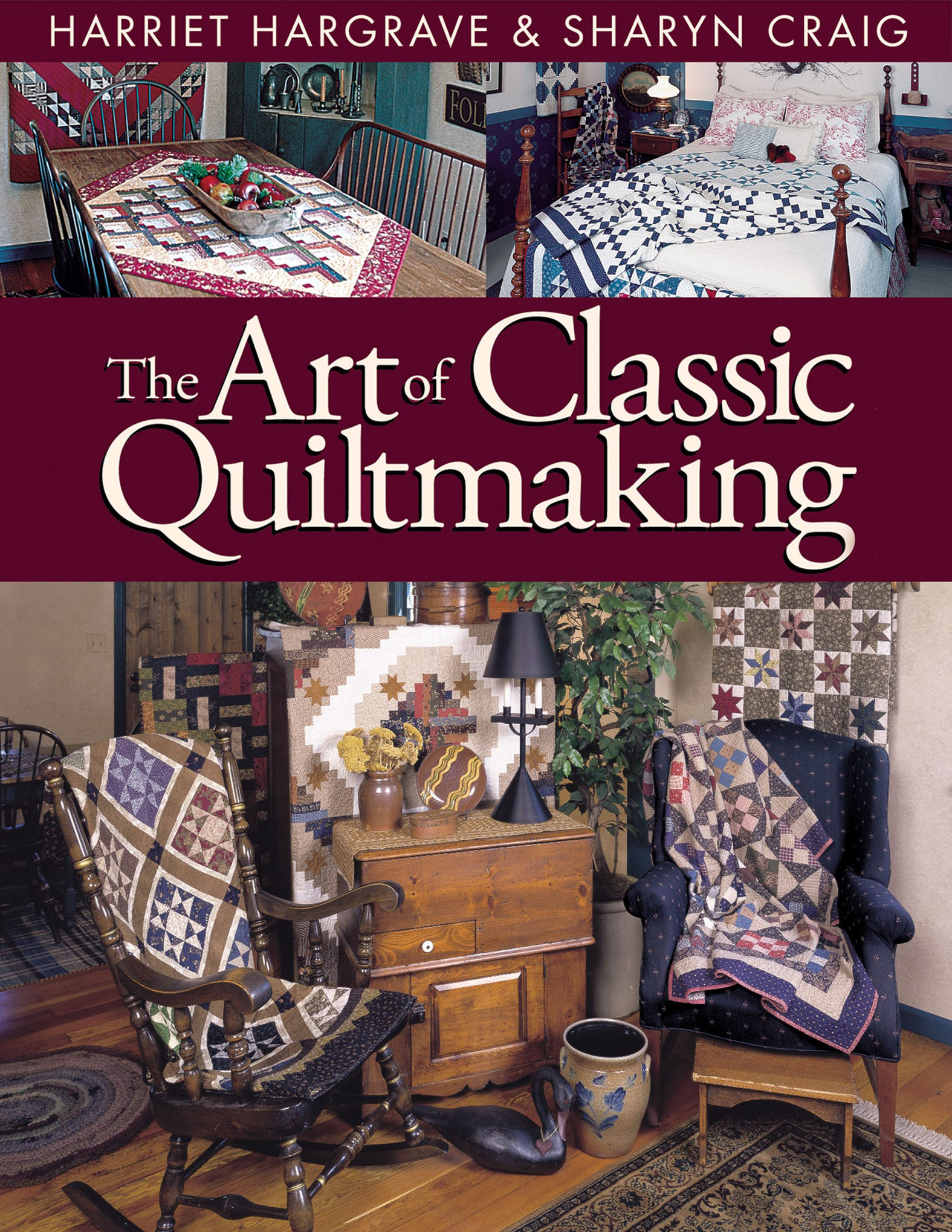This image is the cover for the book Art of Classic Quiltmaking