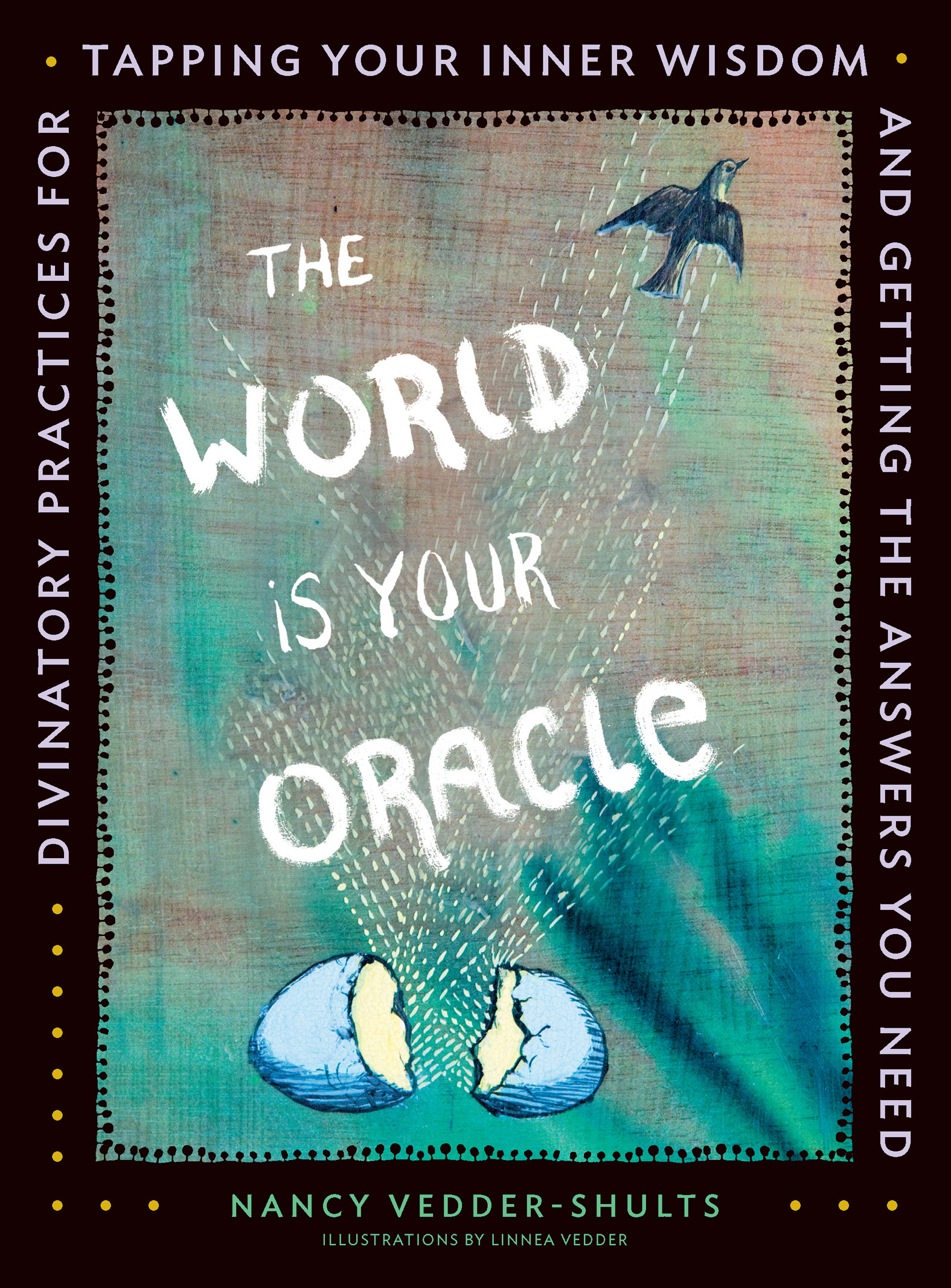 This image is the cover for the book World Is Your Oracle