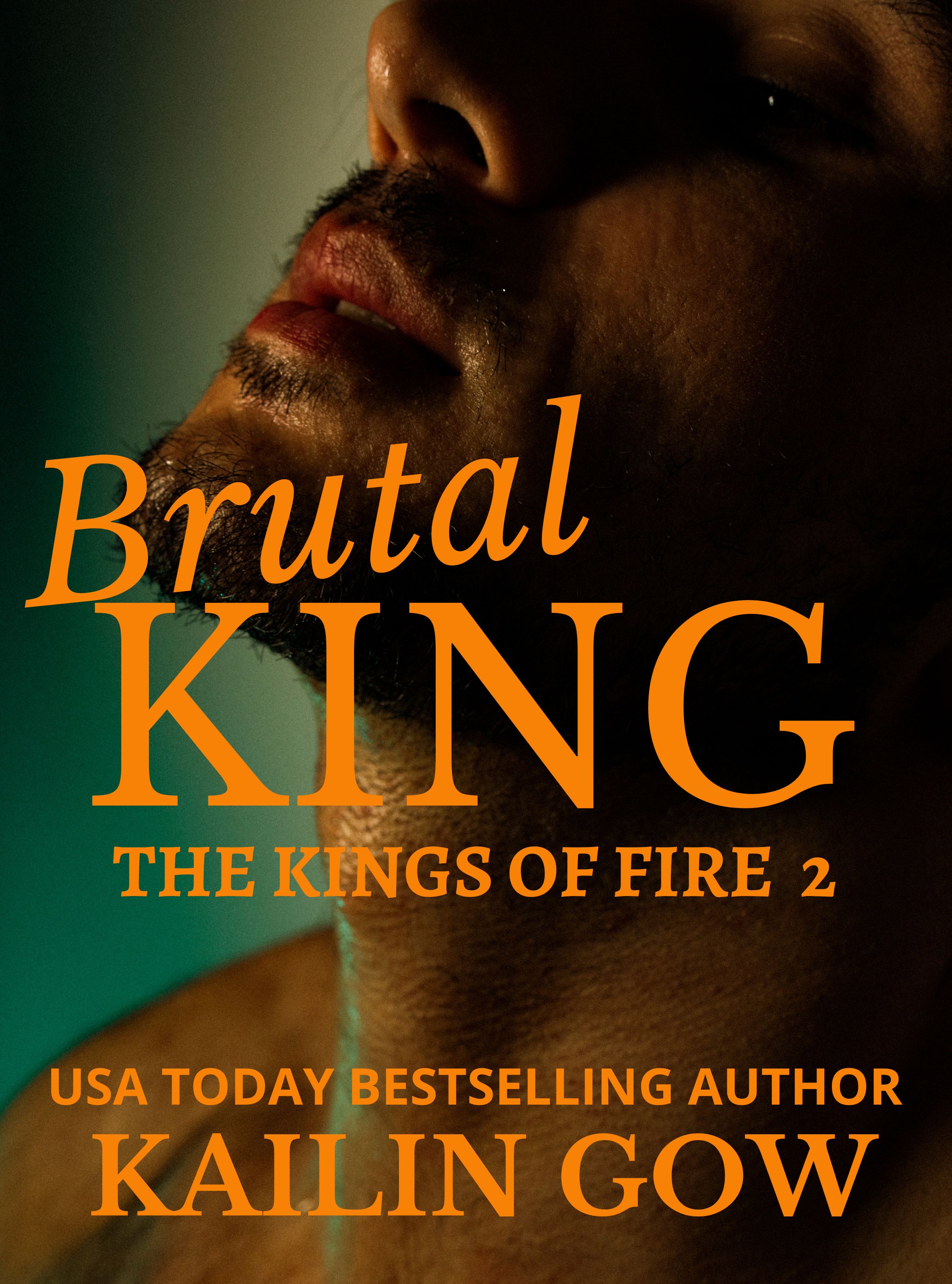 This image is the cover for the book Brutal King, Kings of Fire
