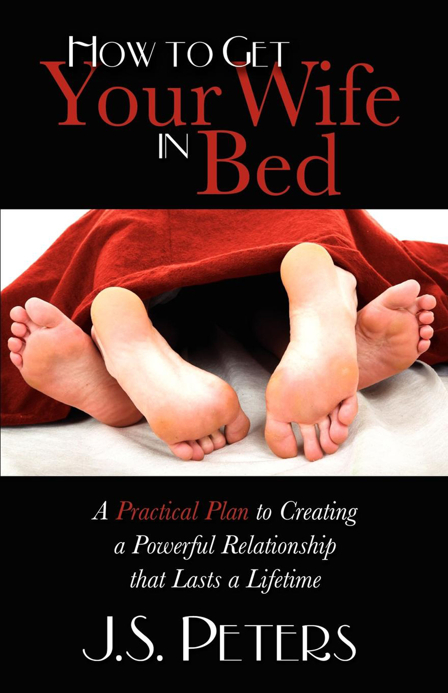 This image is the cover for the book How to Get Your Wife in Bed