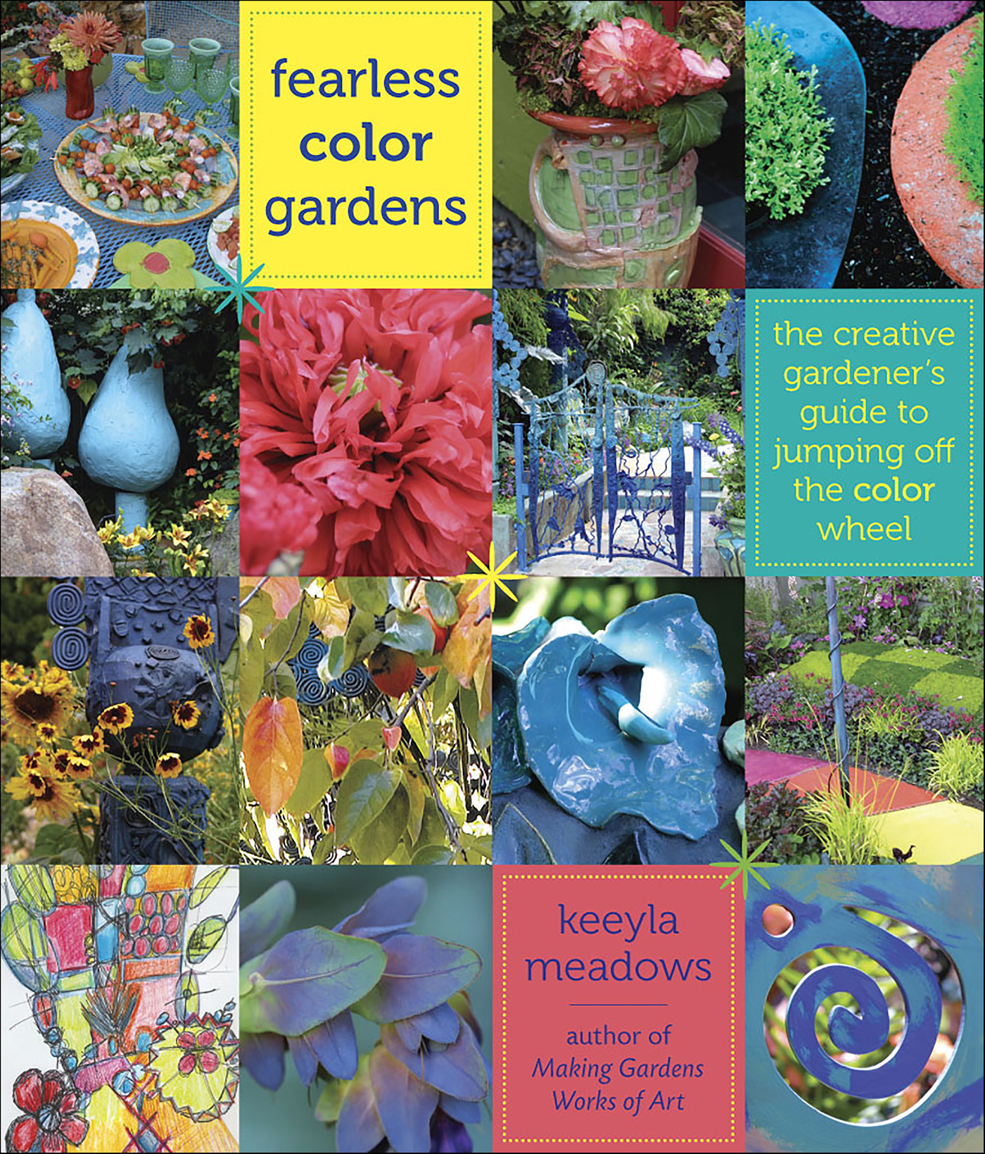 This image is the cover for the book Fearless Color Gardens