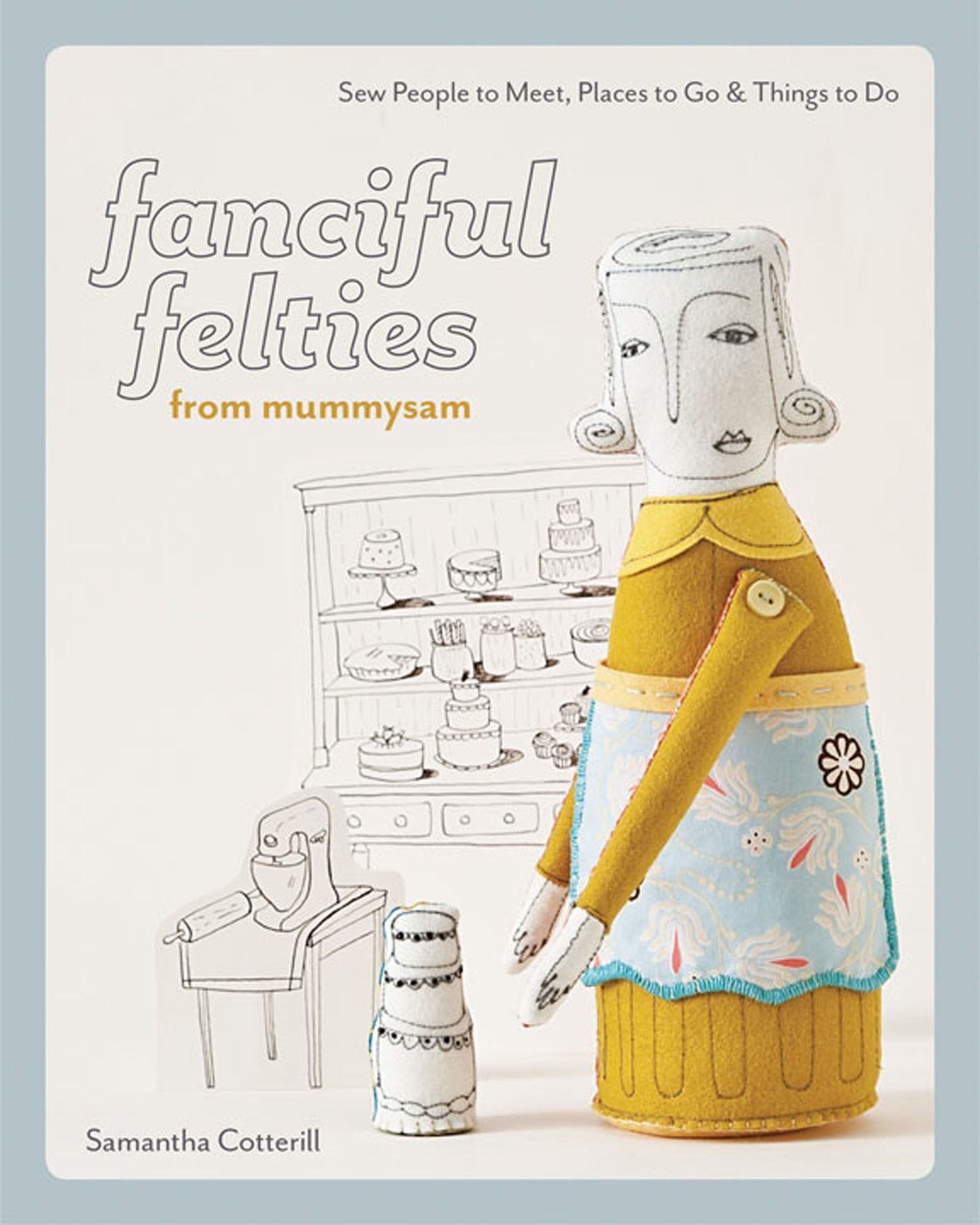 This image is the cover for the book Fanciful Felties from MummySam