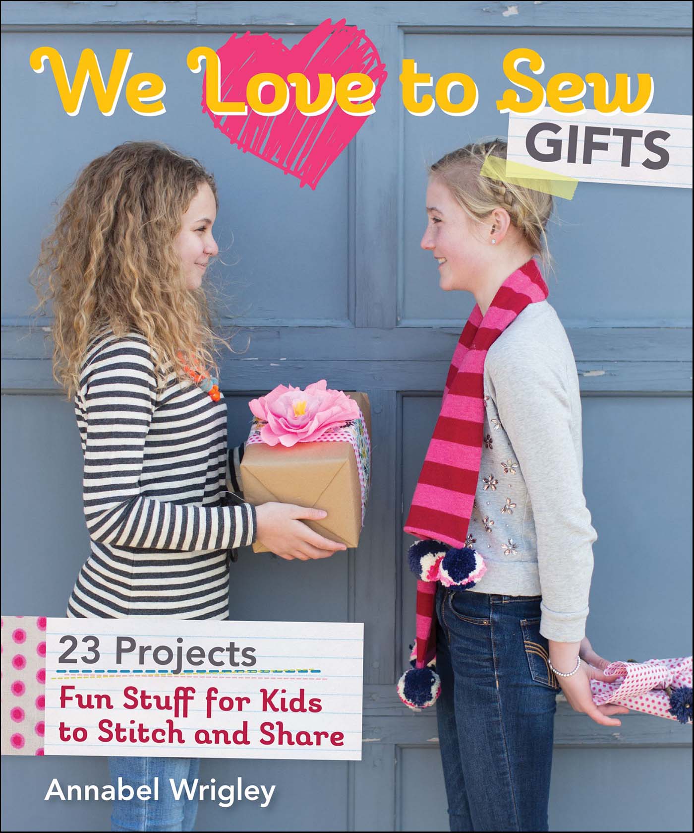 This image is the cover for the book We Love to Sew Gifts