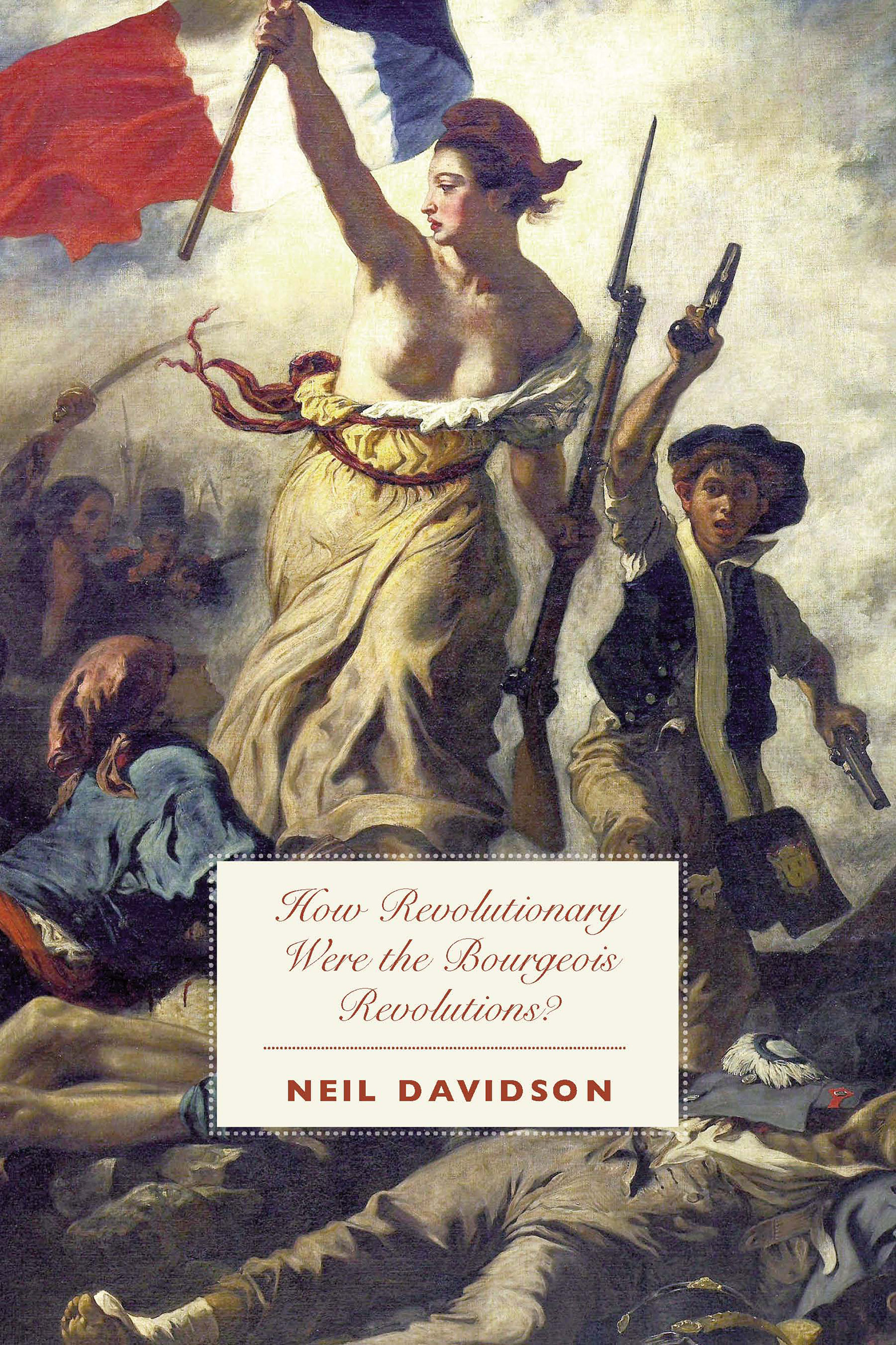 This image is the cover for the book How Revolutionary Were the Bourgeois Revolutions?