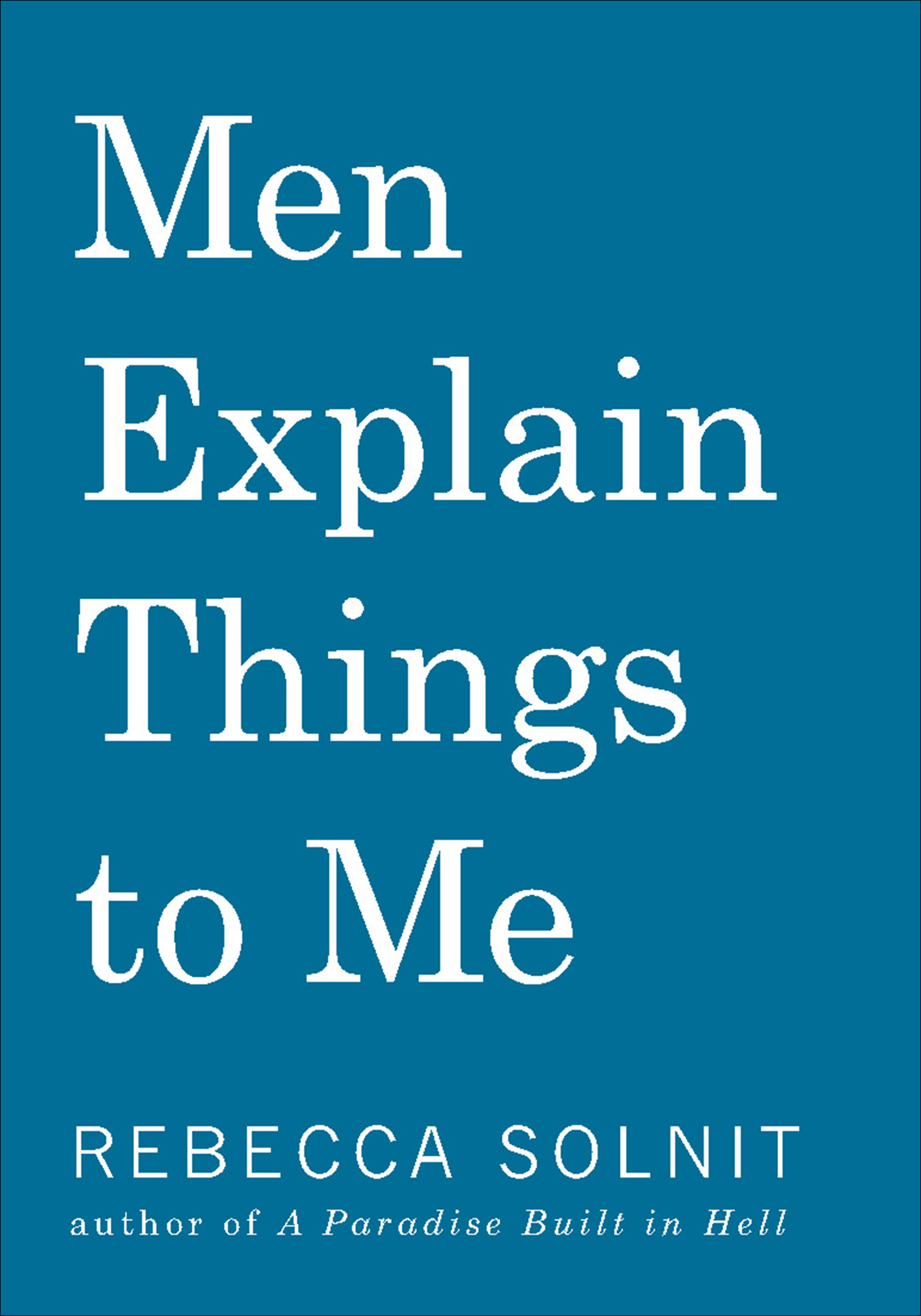 This image is the cover for the book Men Explain Things to Me