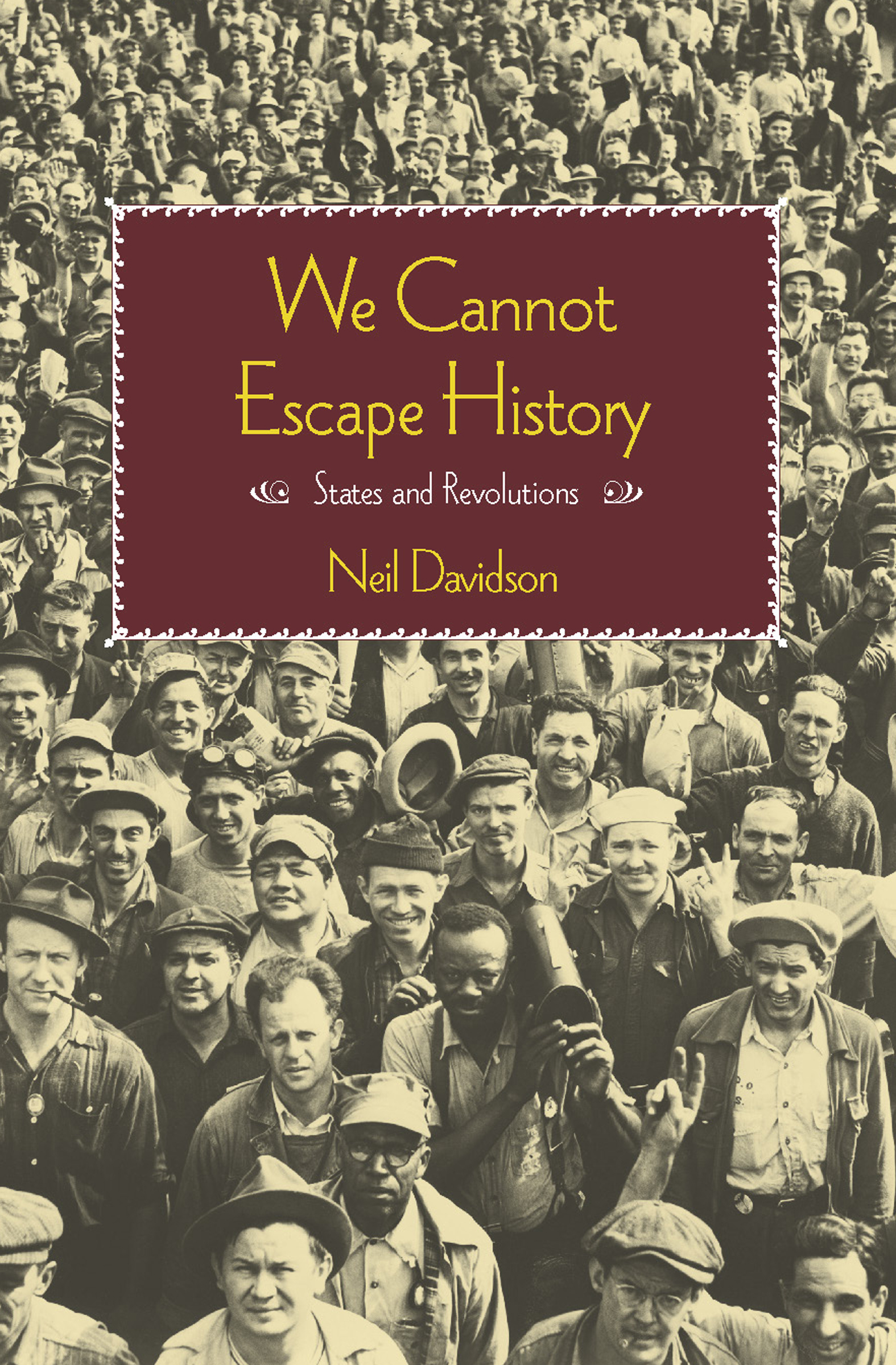 This image is the cover for the book We Cannot Escape History