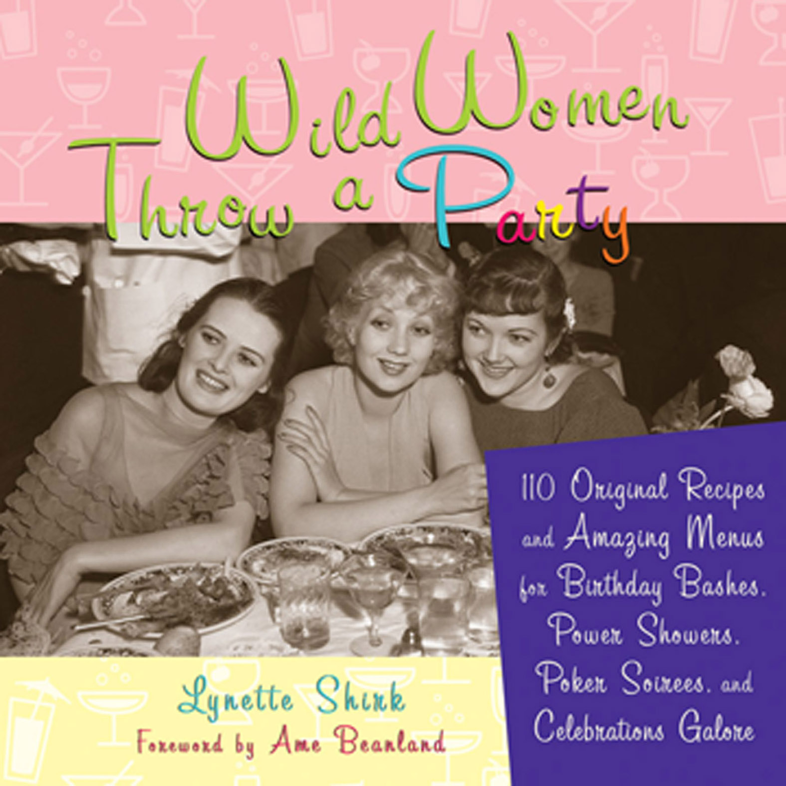 This image is the cover for the book Wild Women Throw a Party
