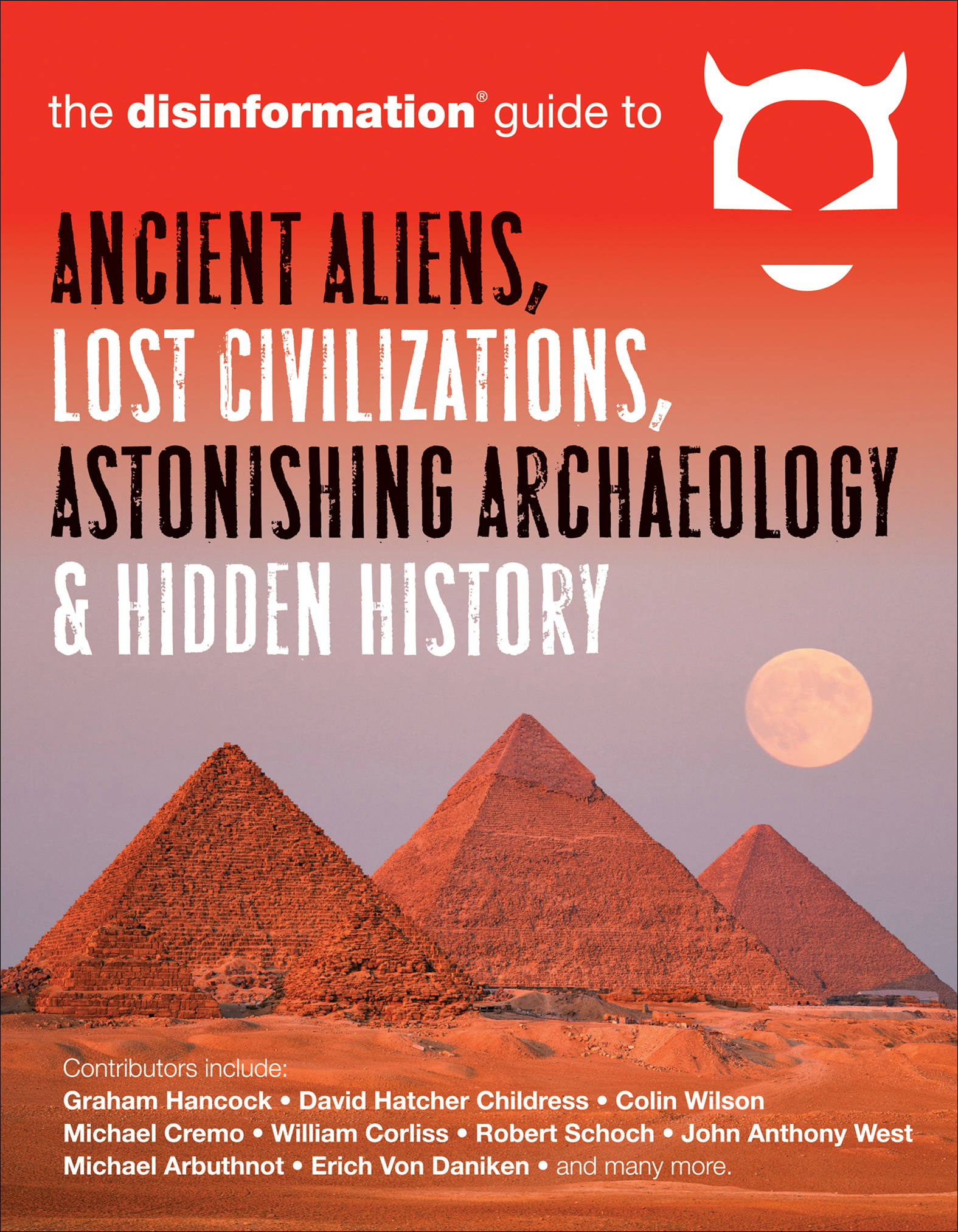 This image is the cover for the book Disinformation Guide to Ancient Aliens, Lost Civilizations, Astonishing Archaeology & Hidden History, Disinformation Guides