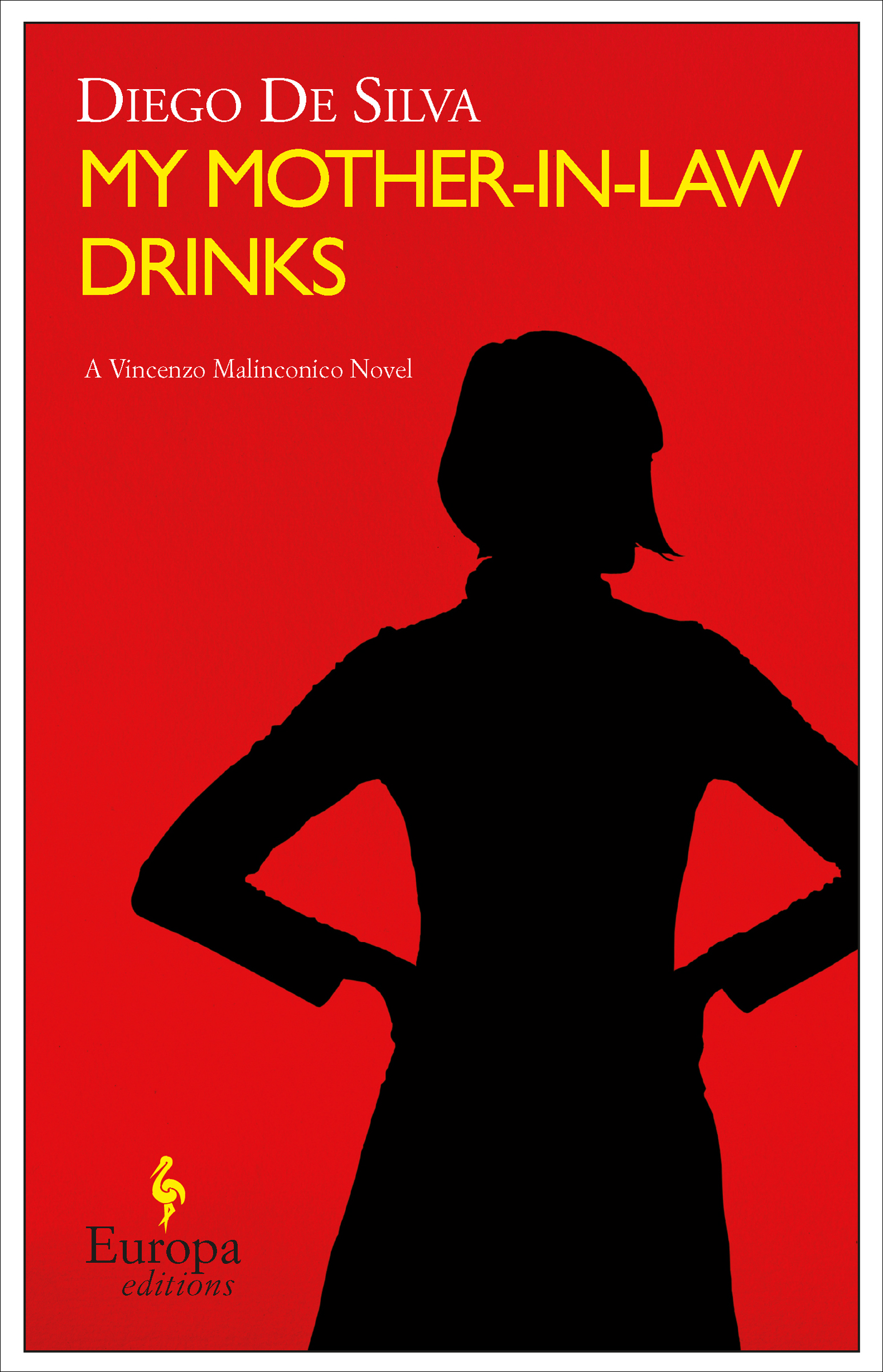 This image is the cover for the book My Mother-in-Law Drinks, The Vincenzo Malinconico Novels