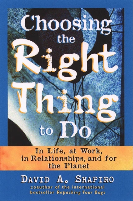 This image is the cover for the book Choosing the Right Thing to Do