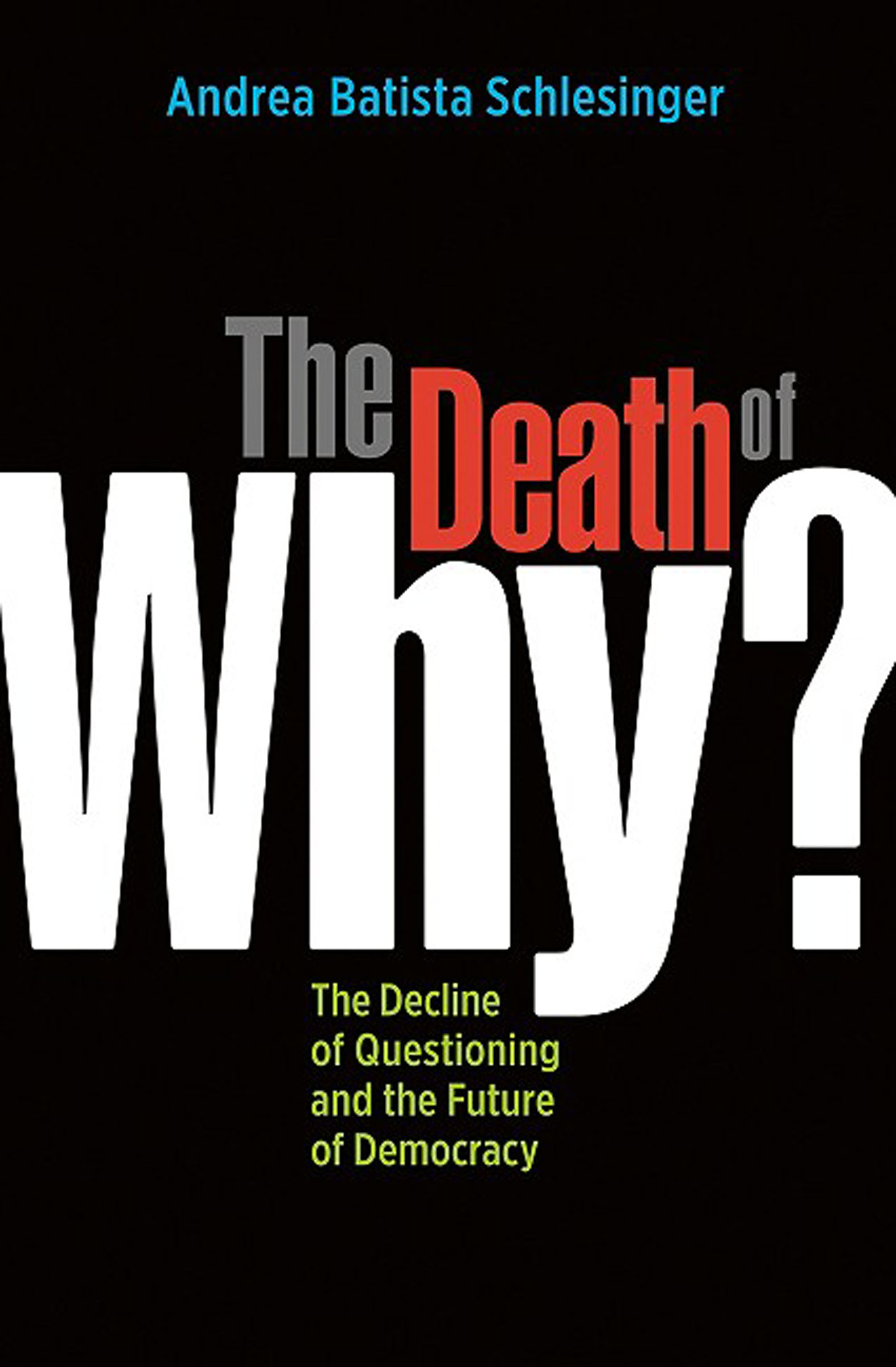 This image is the cover for the book Death of "Why?"