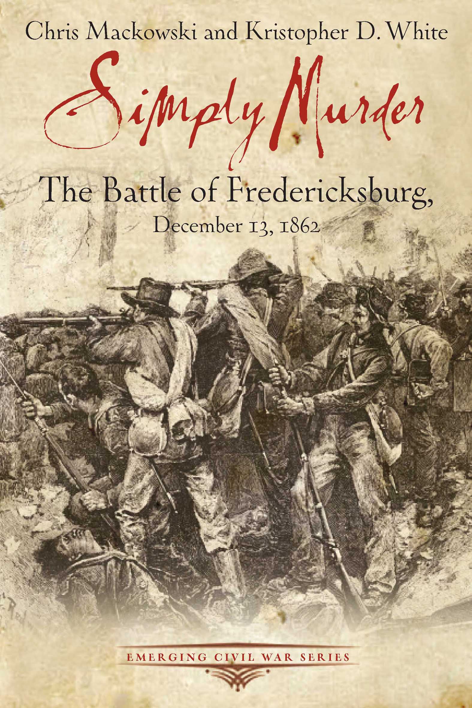 This image is the cover for the book Simply Murder, Emerging Civil War Series