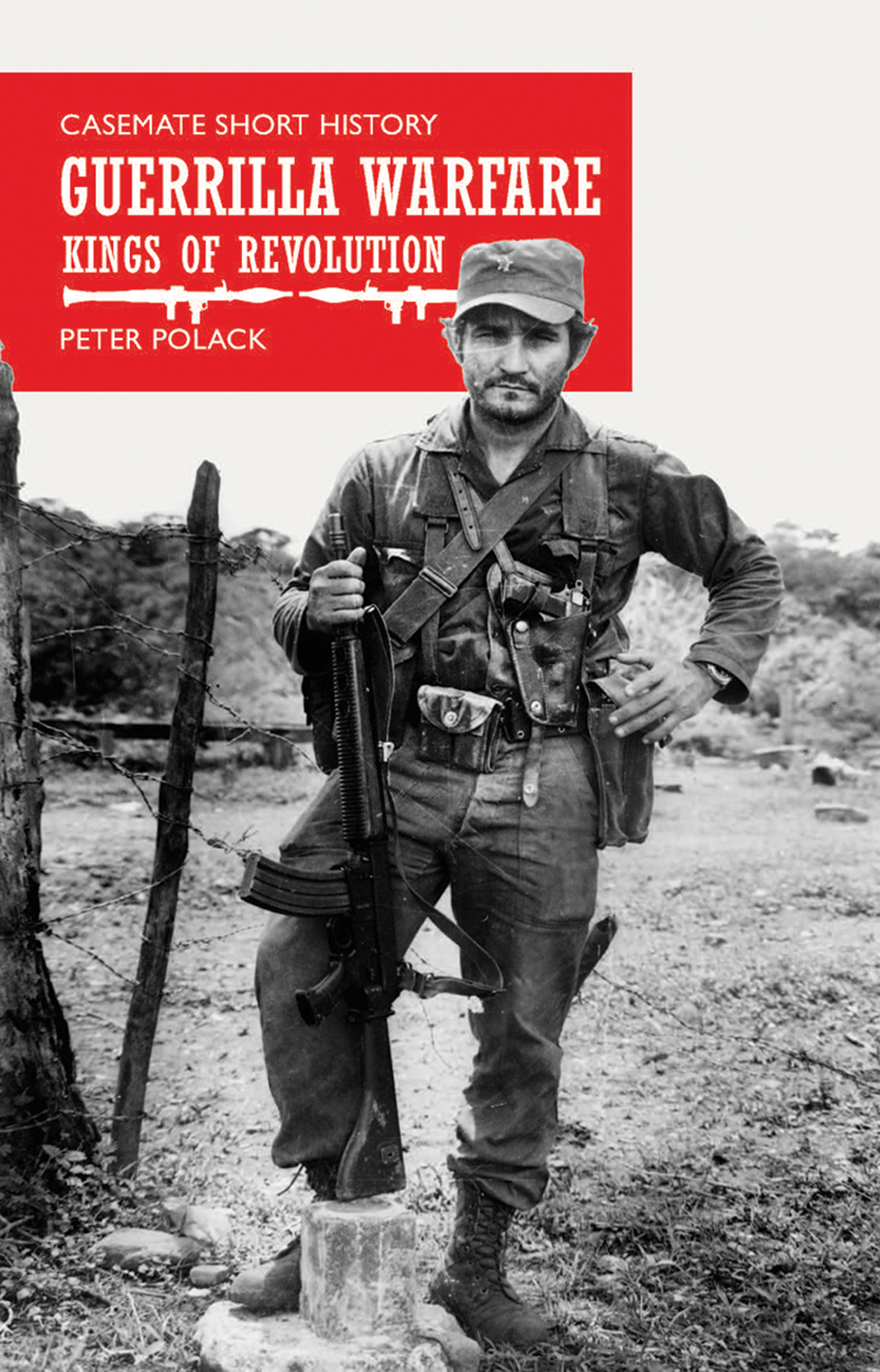 This image is the cover for the book Guerrilla Warfare, Casemate Short History