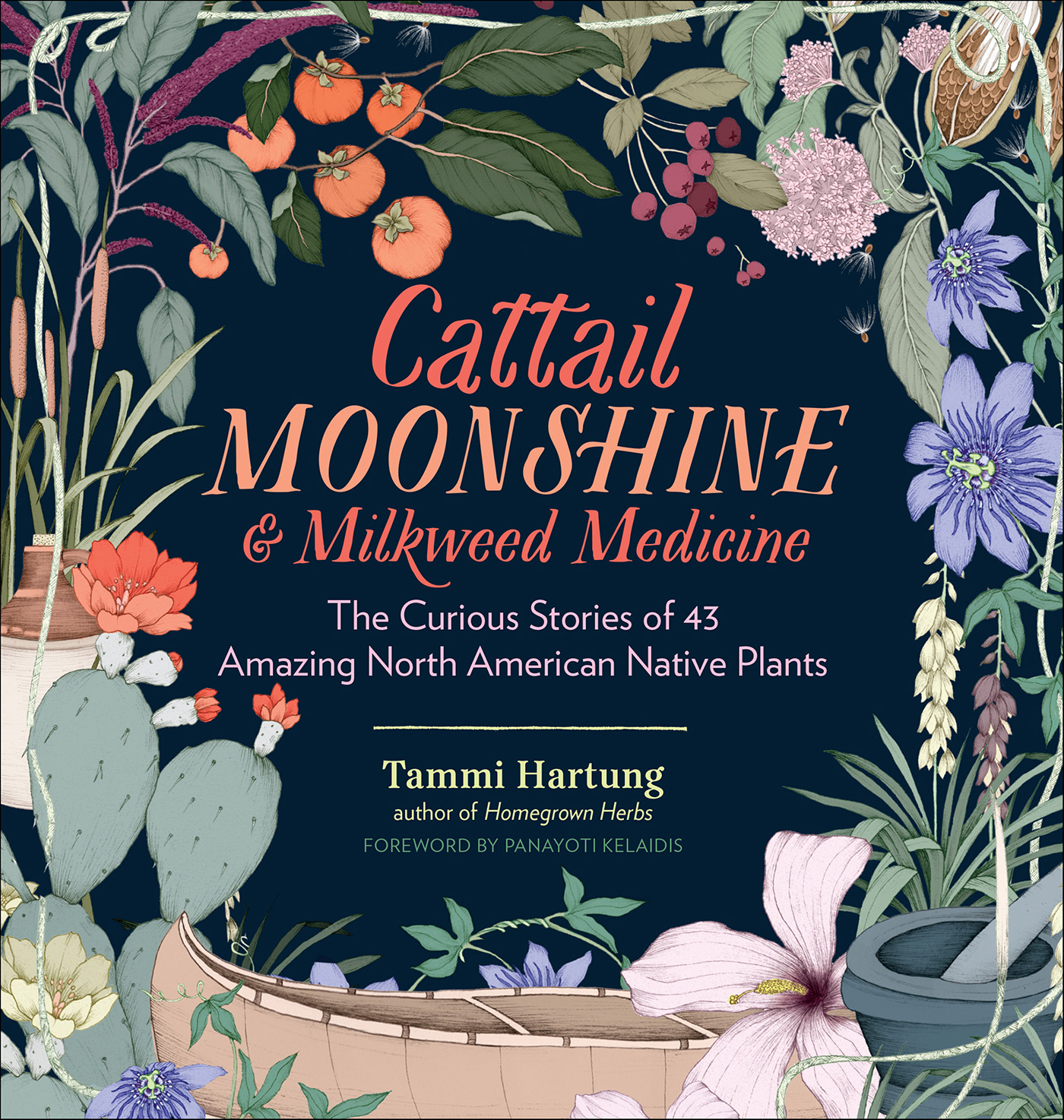 This image is the cover for the book Cattail Moonshine & Milkweed Medicine