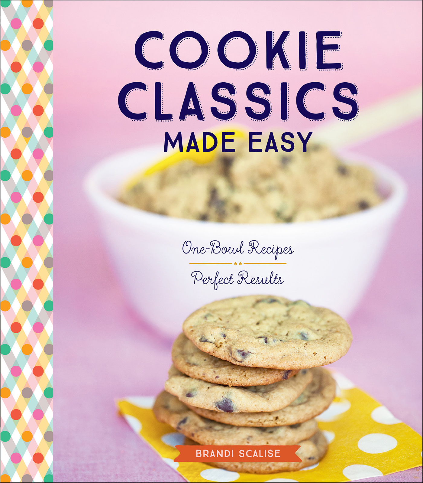 This image is the cover for the book Cookie Classics Made Easy