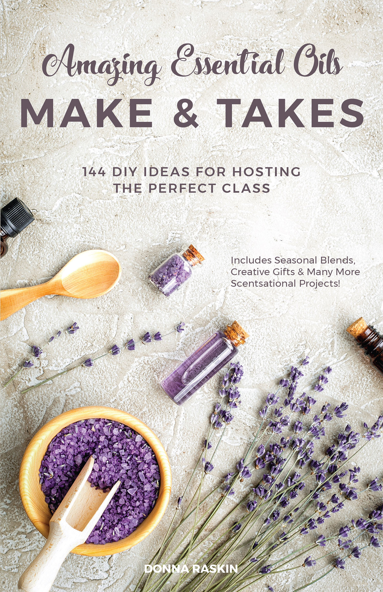 This image is the cover for the book Amazing Essential Oils Make and Takes