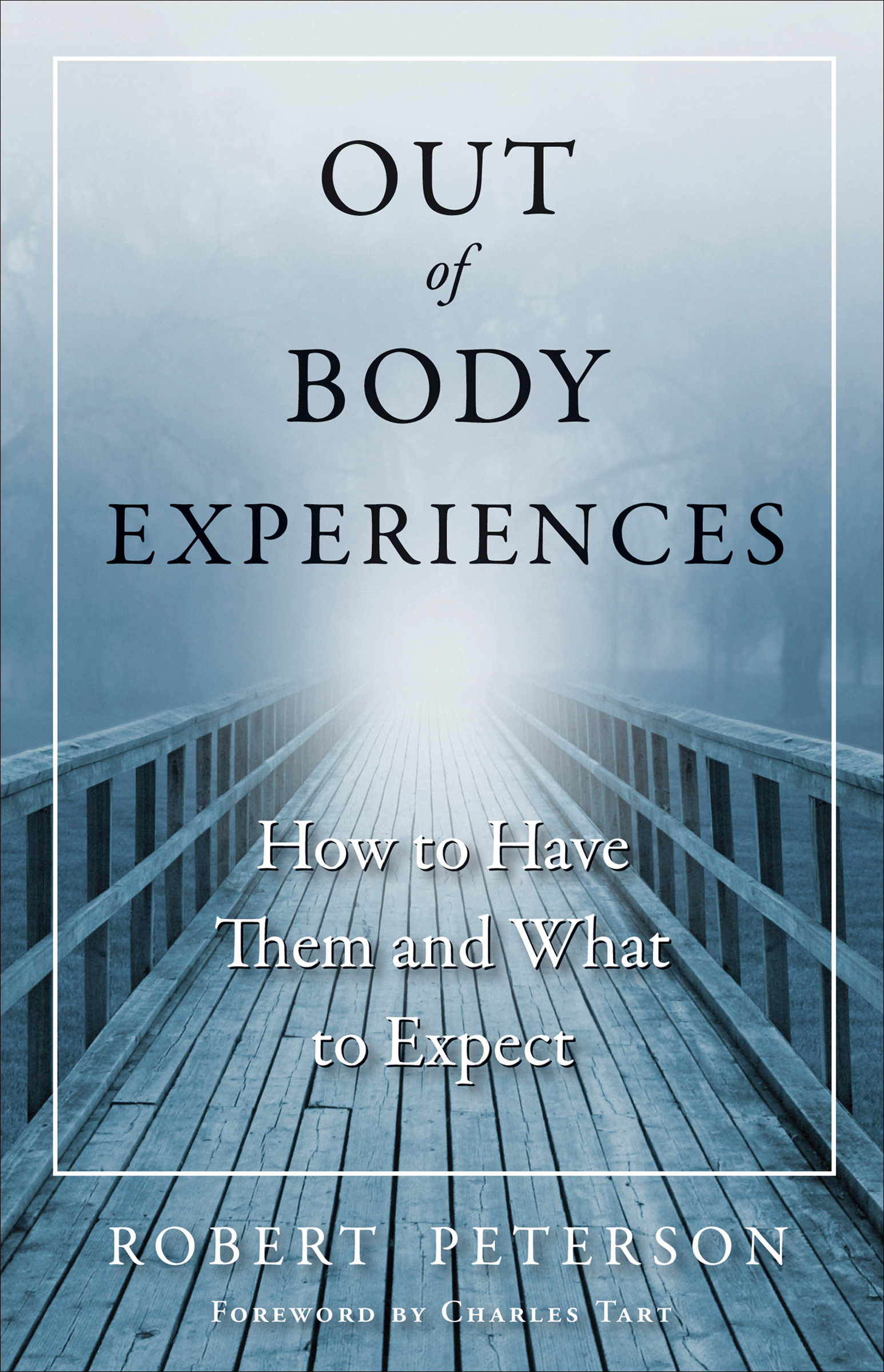 This image is the cover for the book Out of Body Experiences