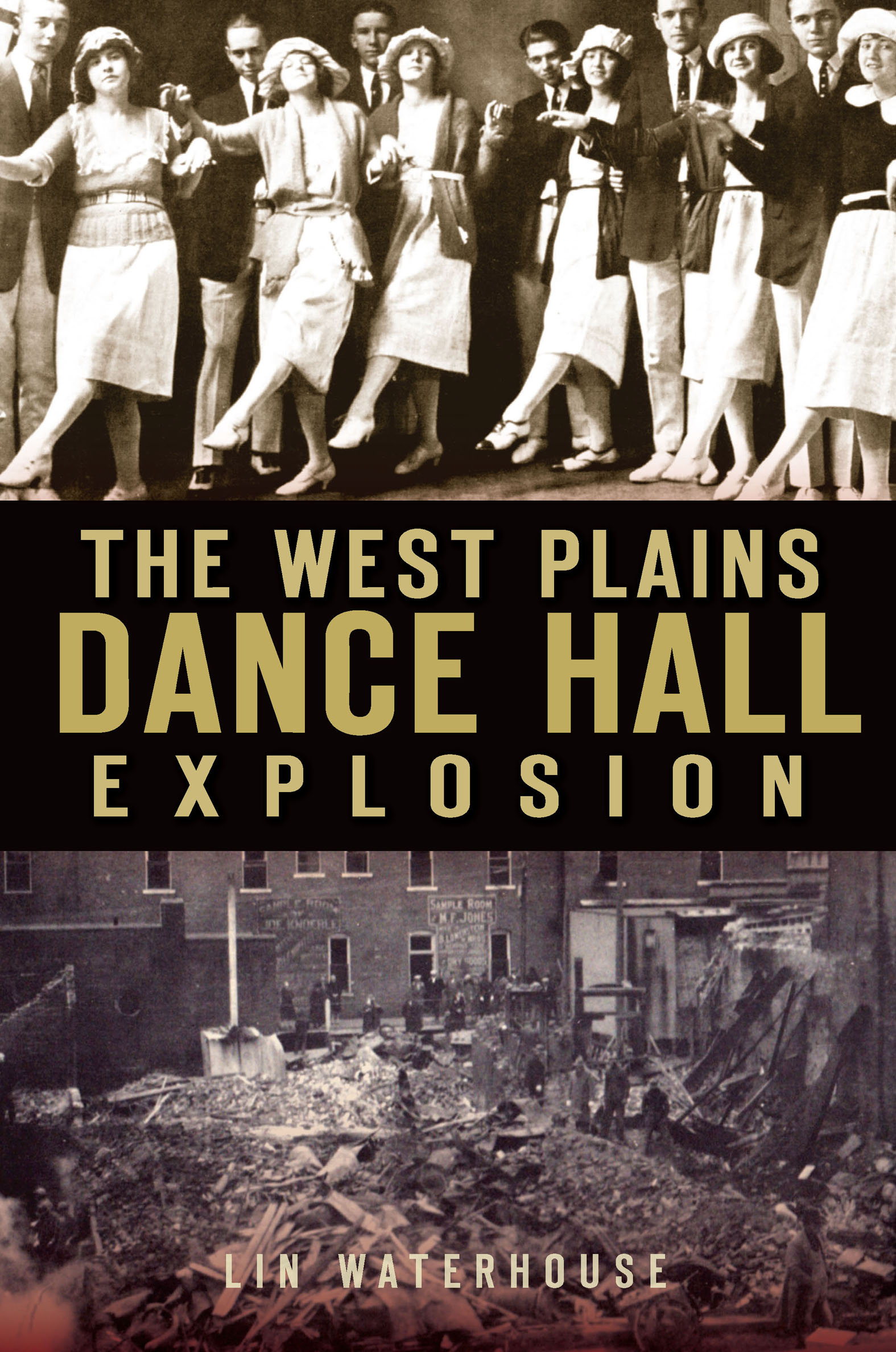 This image is the cover for the book West Plains Dance Hall Explosion