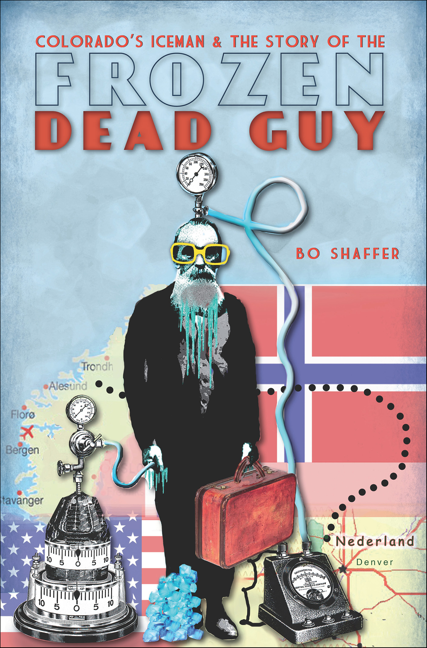 This image is the cover for the book Colorado's Iceman and the Story of the Frozen Dead Guy
