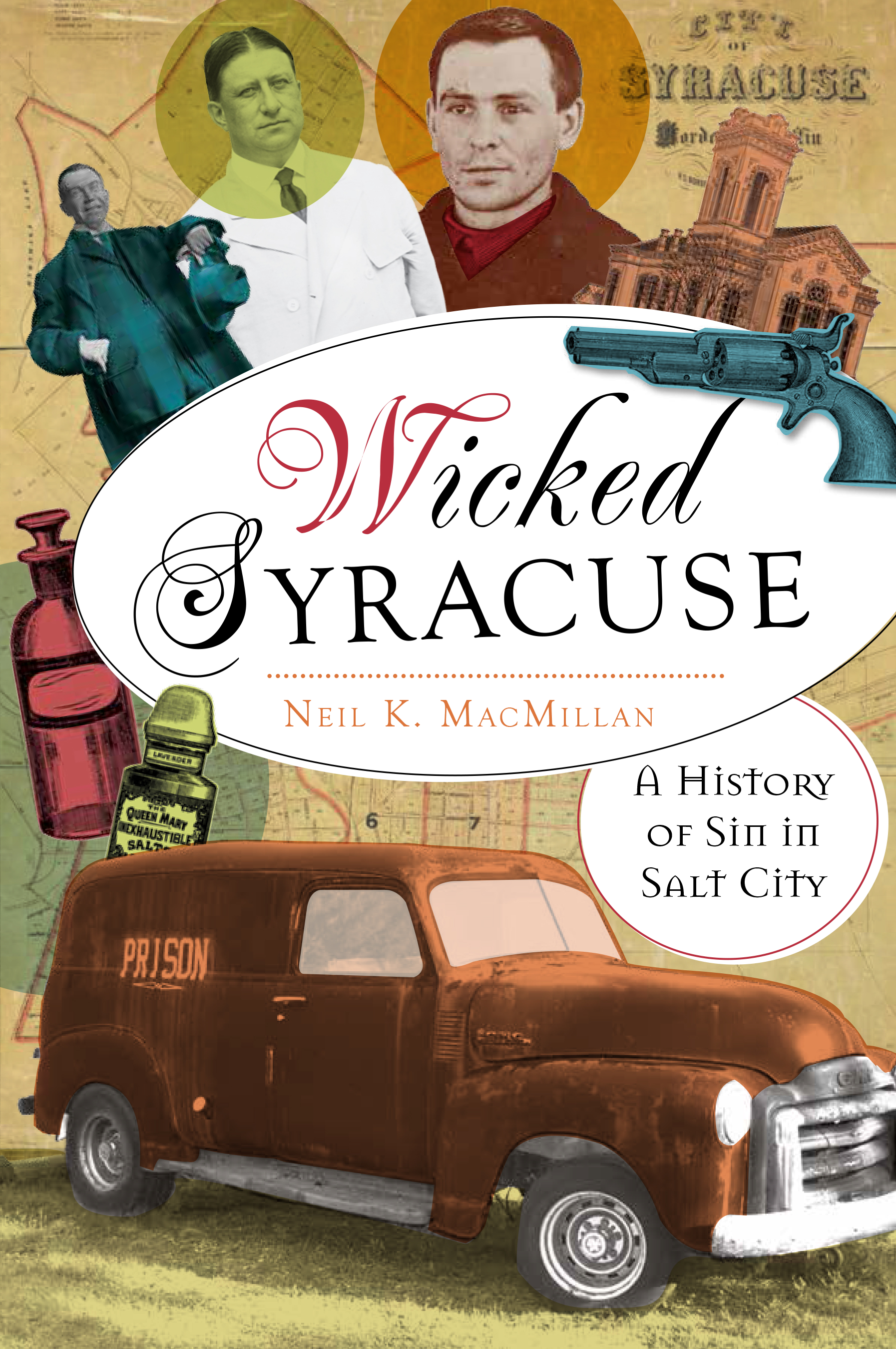 This image is the cover for the book Wicked Syracuse, Wicked