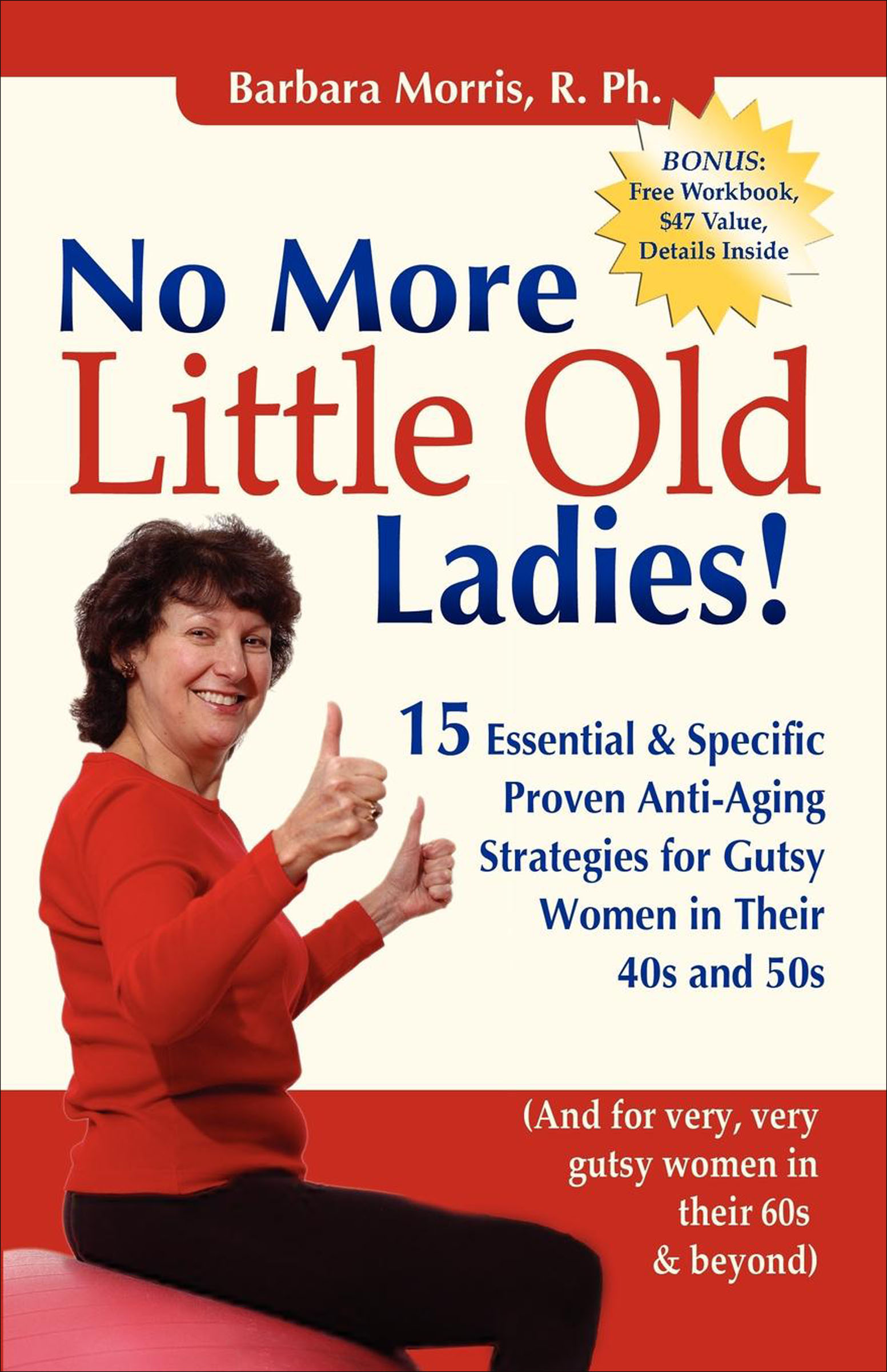 This image is the cover for the book No More Little Old Ladies!