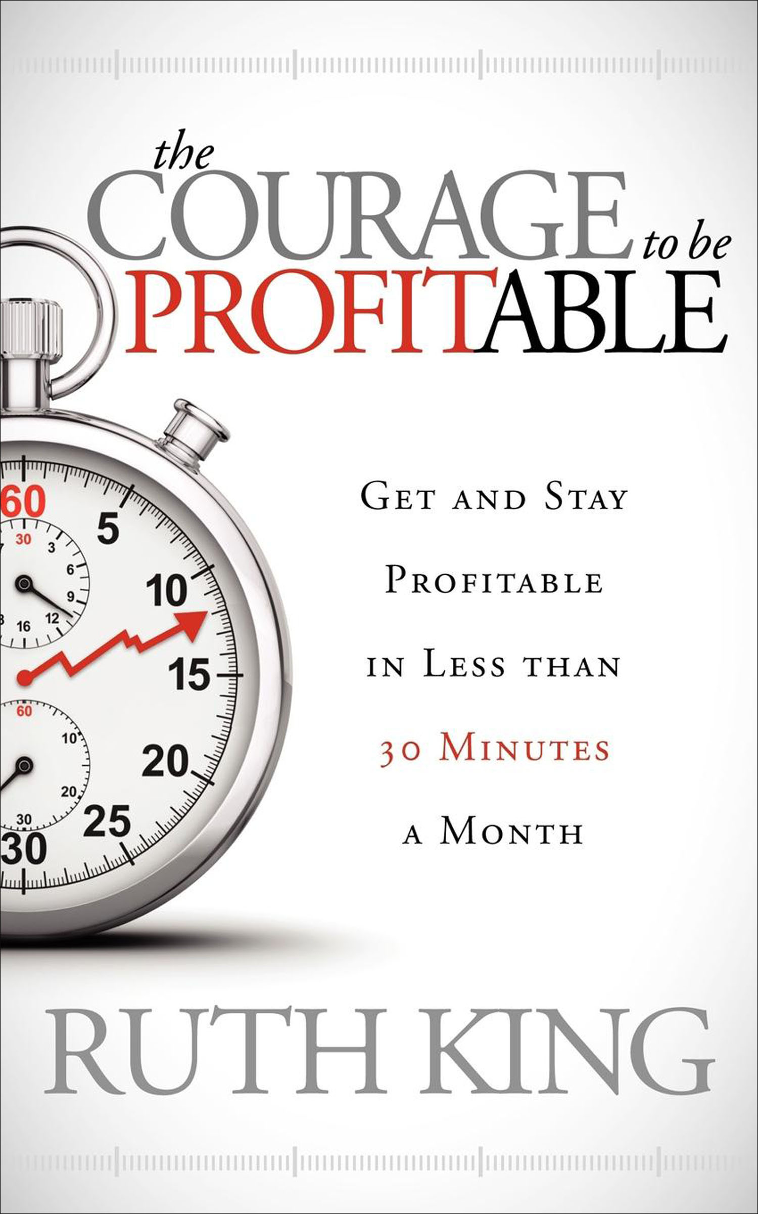 This image is the cover for the book Courage to Be Profitable